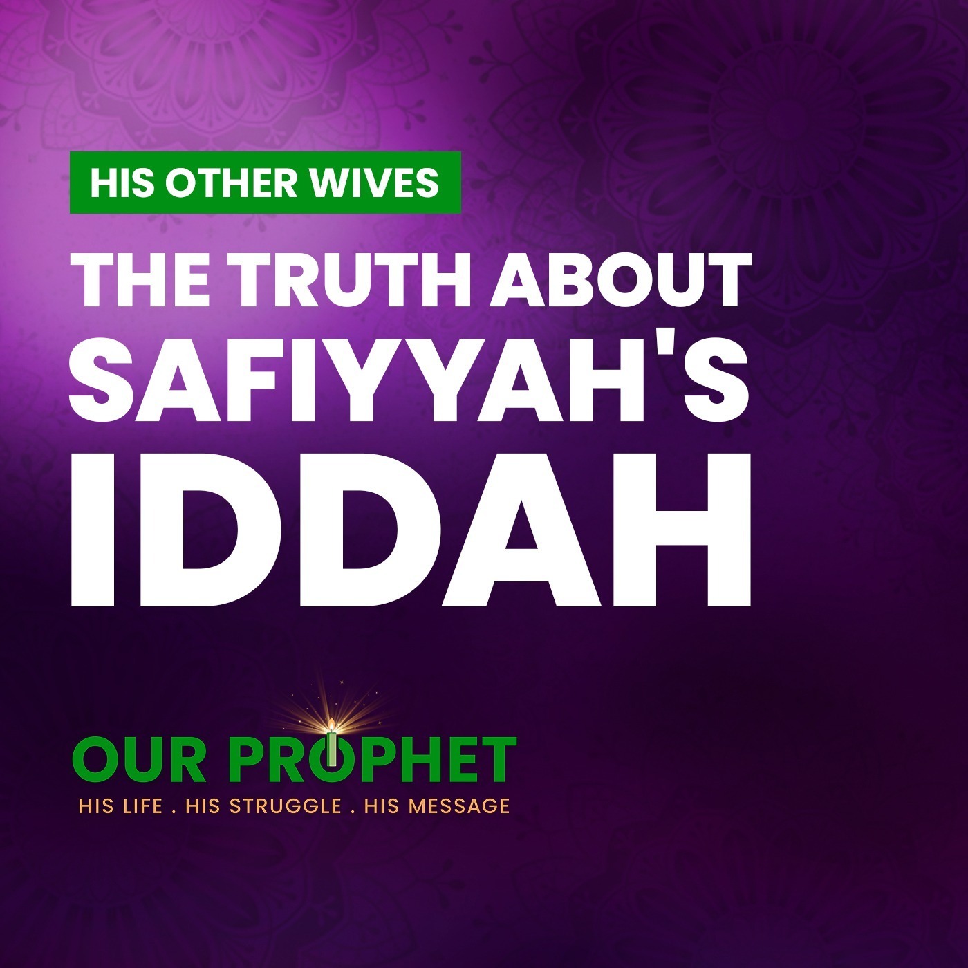 EP 194: Did Prophet Marry Safiyya During Her Waiting Period (Iddhah)? | #OurProphet episode artwork
