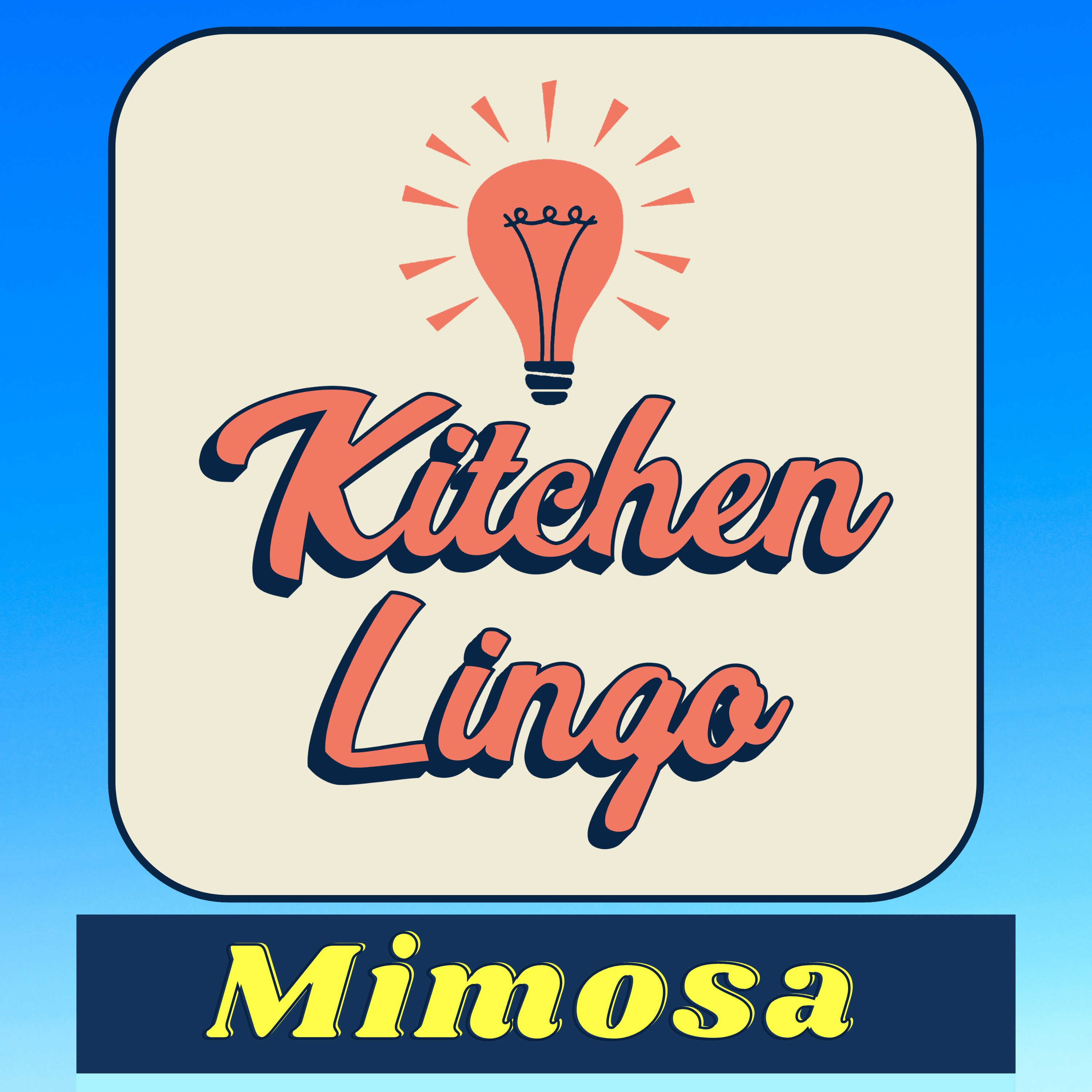 MIMOSA - Kitchen Lingo Culinary Vocab Learning Challenge episode artwork
