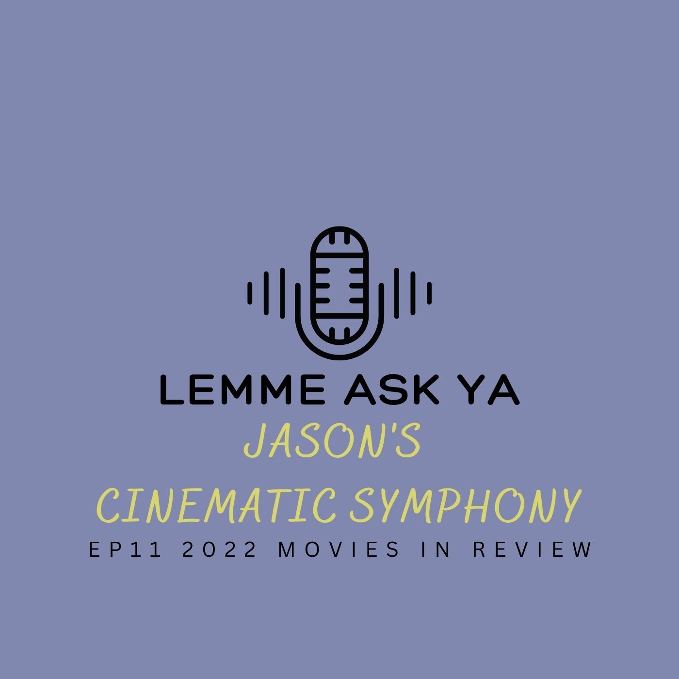 Ep 11 Jason's Cinematic Symphony