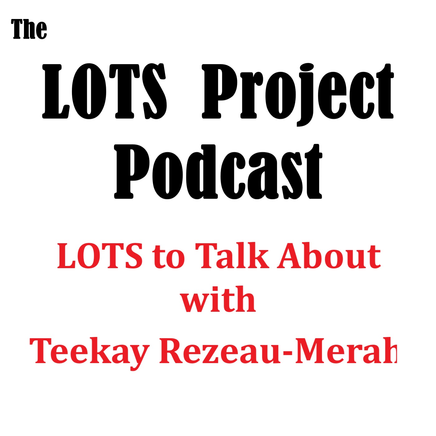 LOTS To Talk About with Teekay Rezeau=Merah