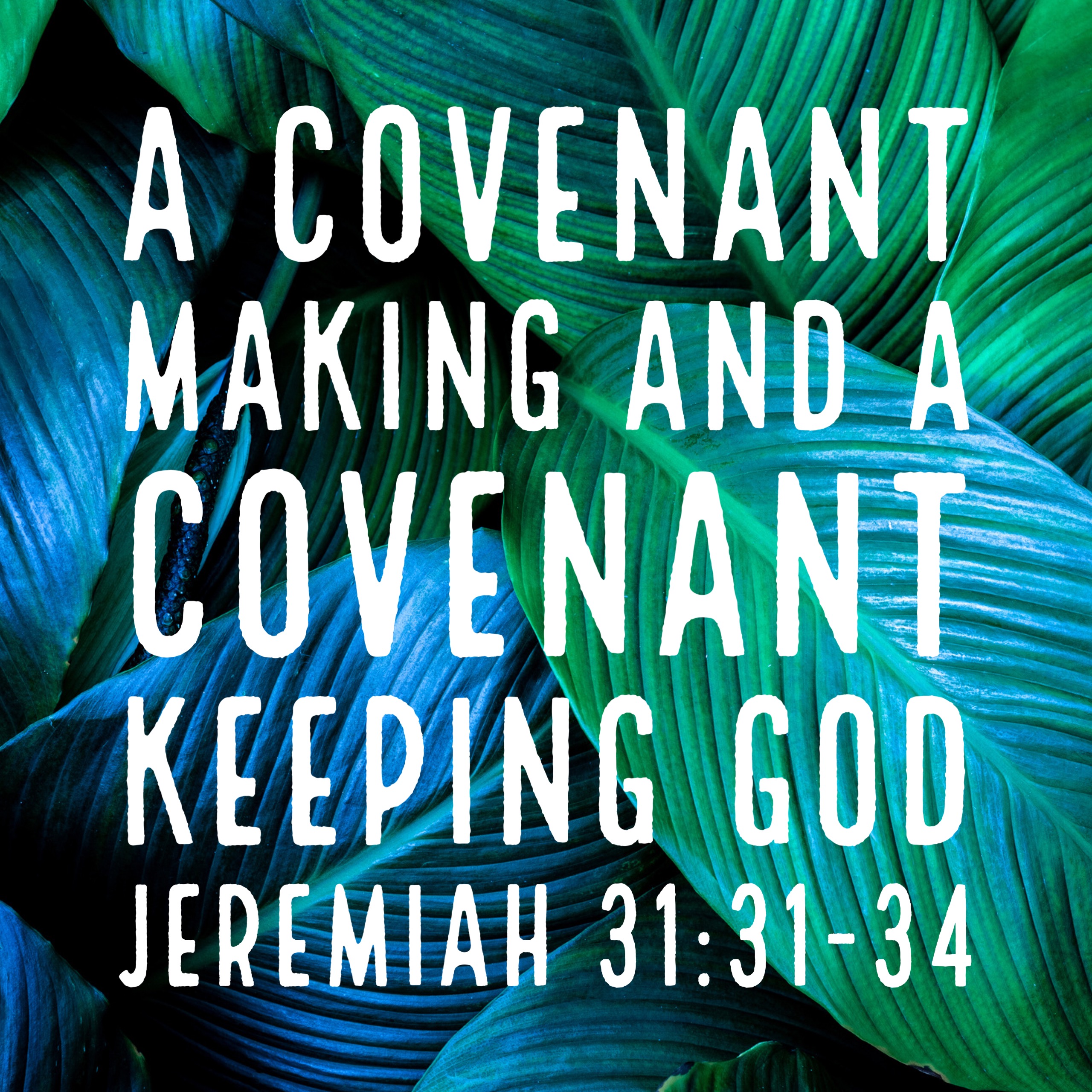 A Covenant Making and a Covenant Keeping God Jeremiah 31:31-34 episode artwork