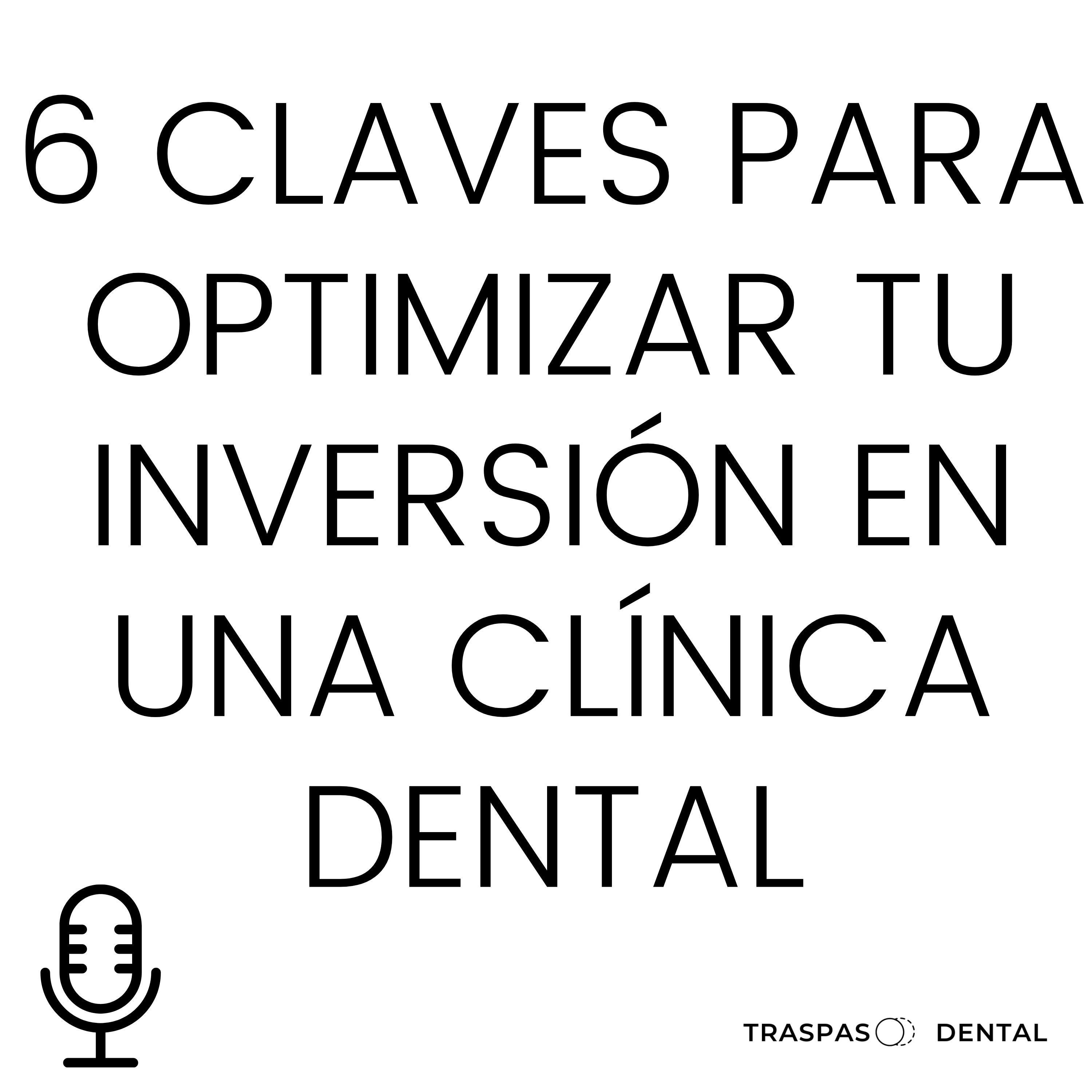 Traspaso Dental: todo lo que los dentistas deben saber para mejorar la gestión de sus clínicas dentales