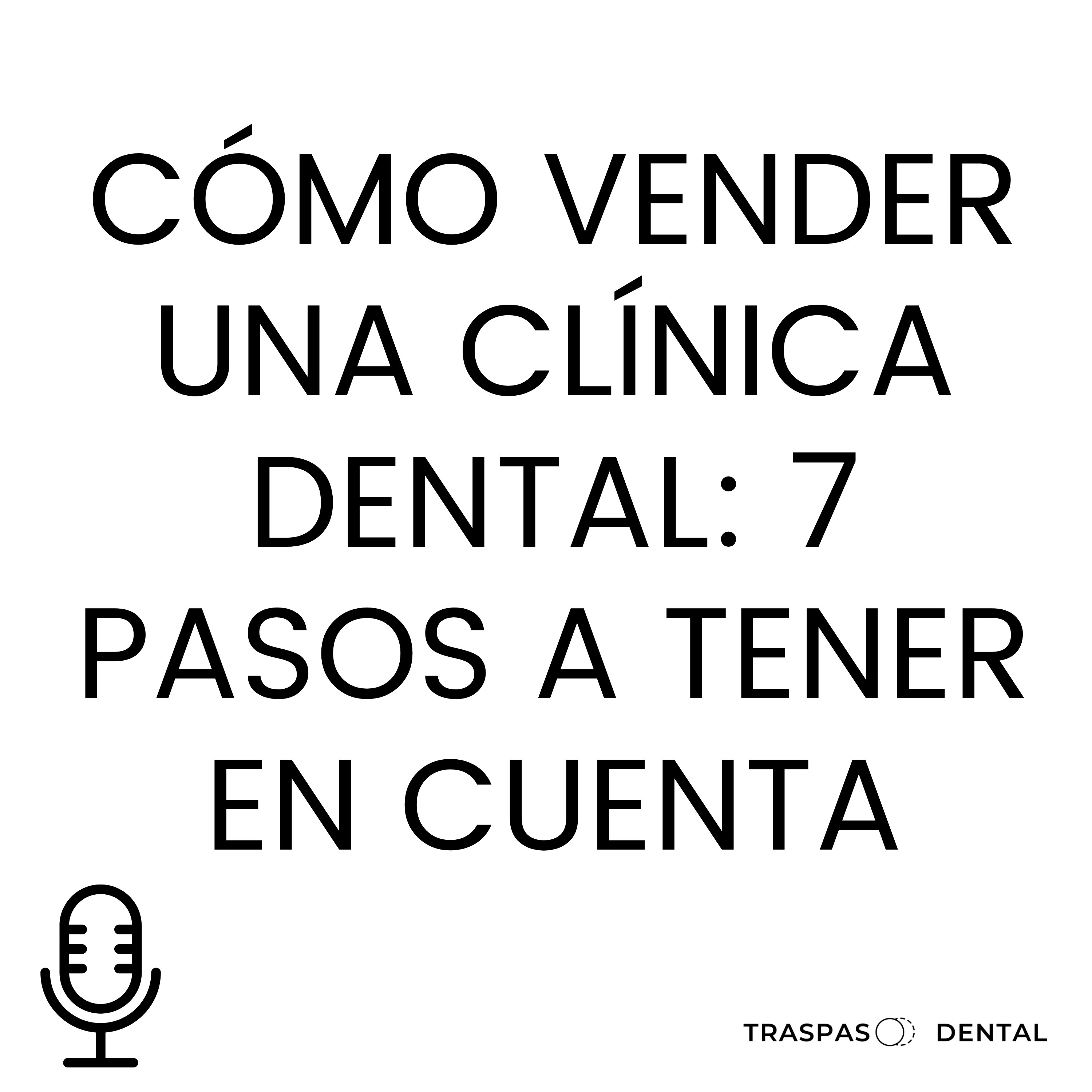 Traspaso Dental: todo lo que los dentistas deben saber para mejorar la gestión de sus clínicas dentales