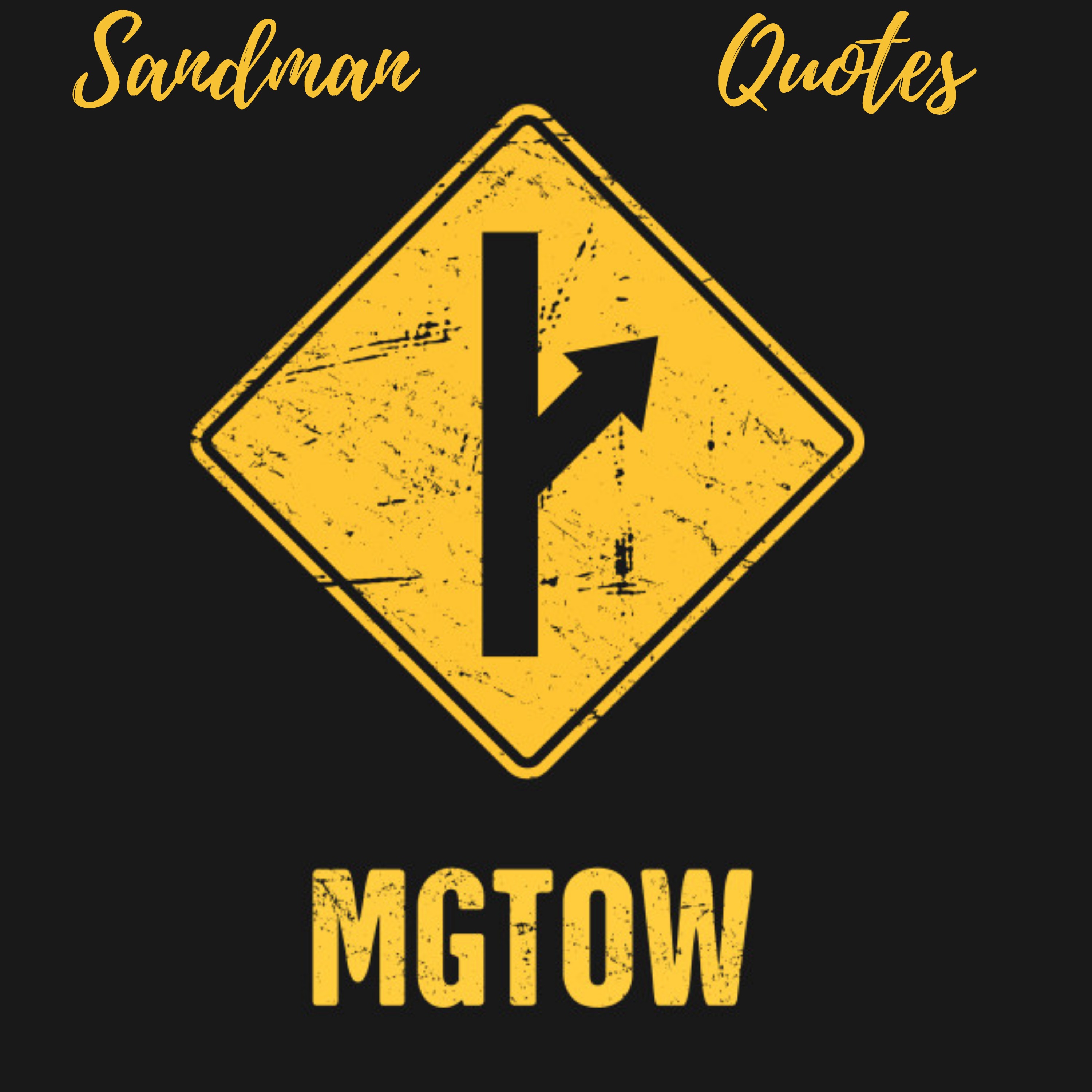 3000px x 3000px - MGTOW Sandman Quotes | RedCircle