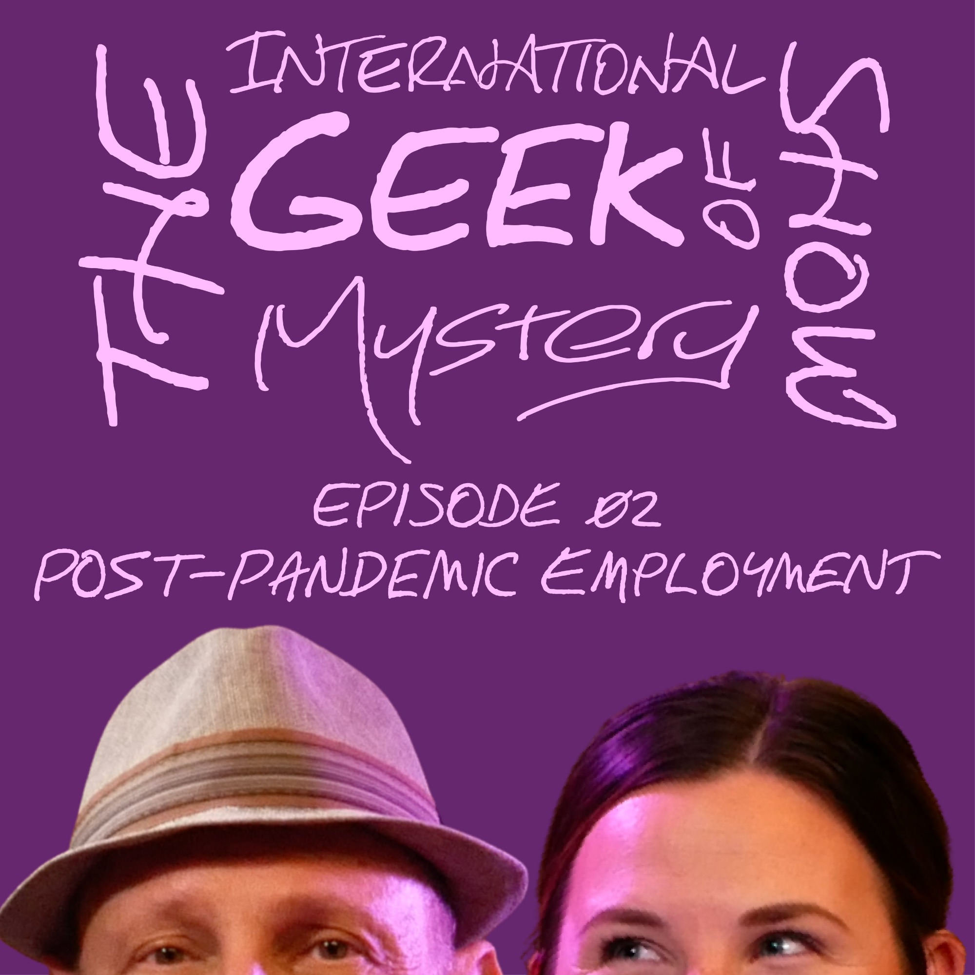 Episode 02 - Post-Pandemic Employment