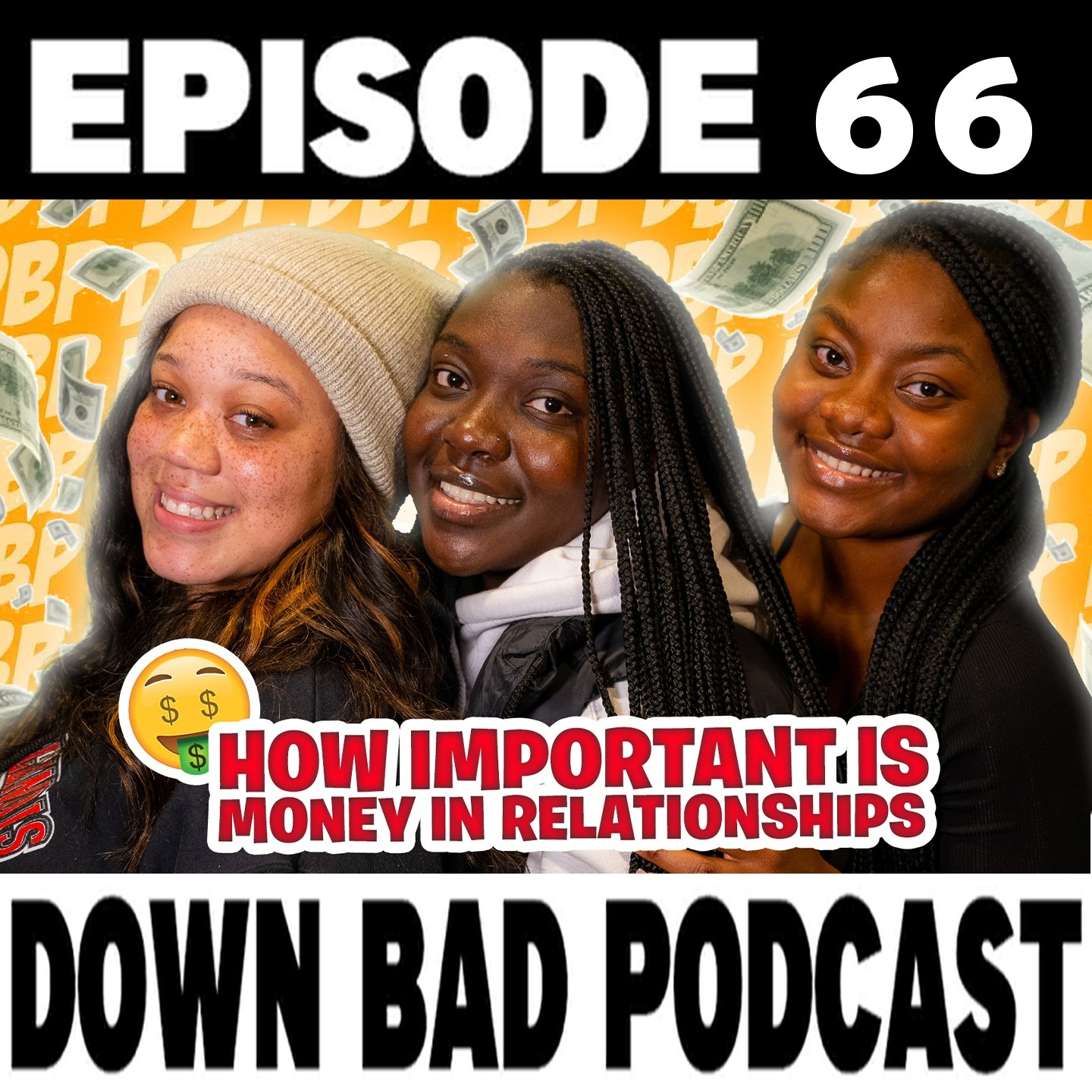 HOW IMPORTANT IS MONEY IN RELATIONSHIPS?? | Down Bad Podcast Episode 66 episode artwork