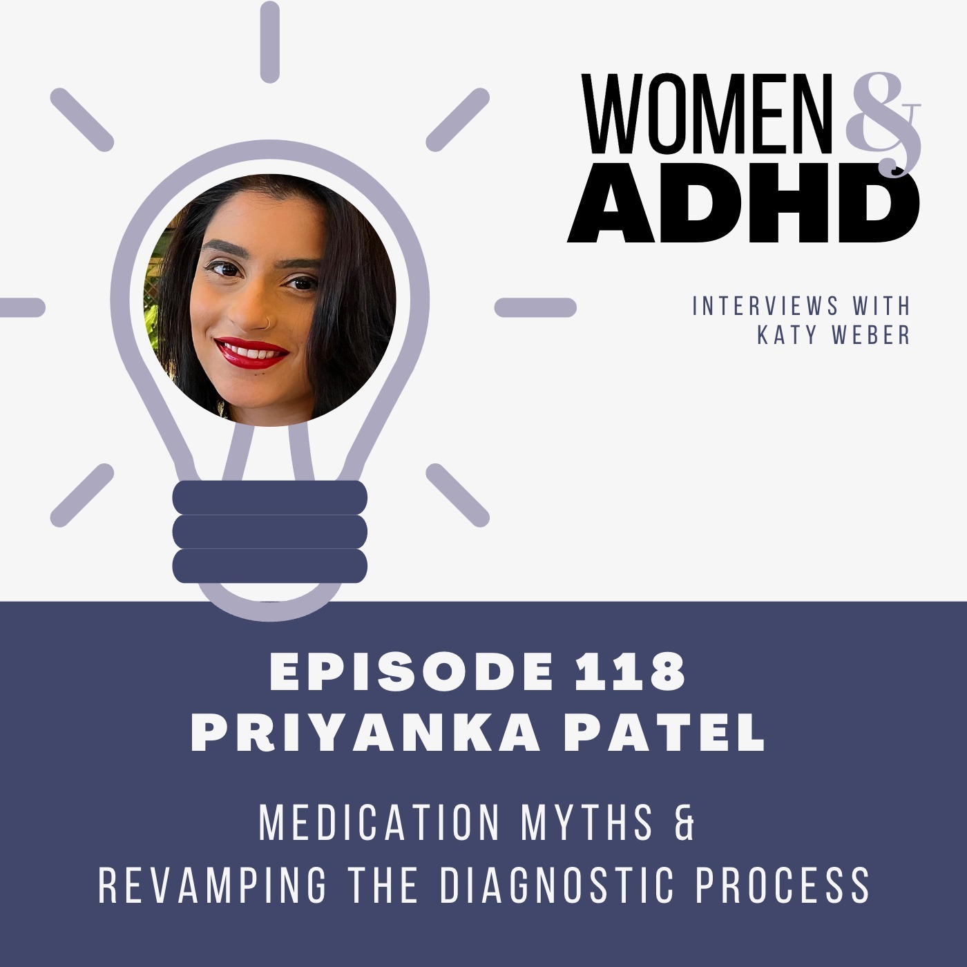 Priyanka Patel: Medication myths & revamping the diagnostic process