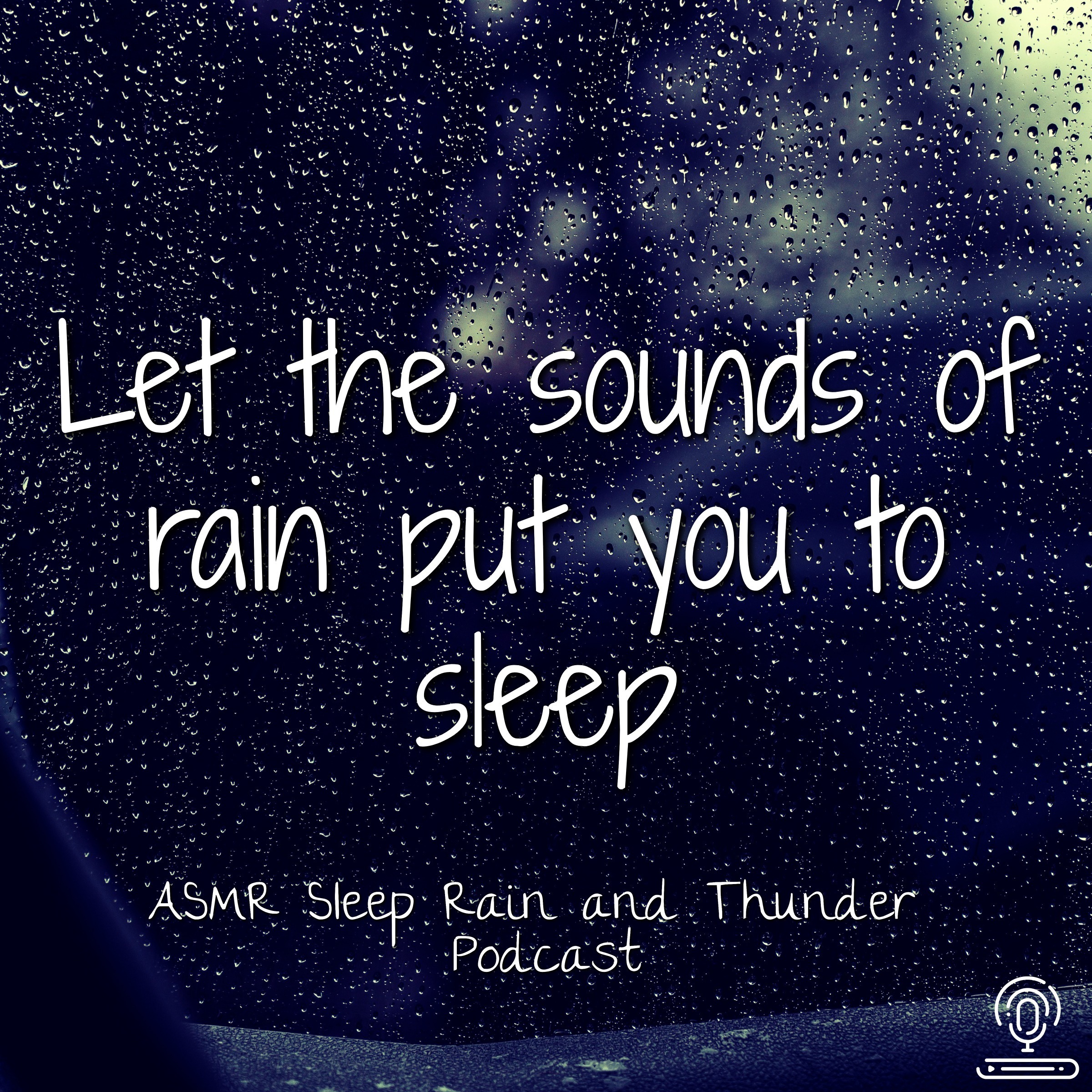 Dreams of Rain ASMR Sleep Rain and Thunder Podcast