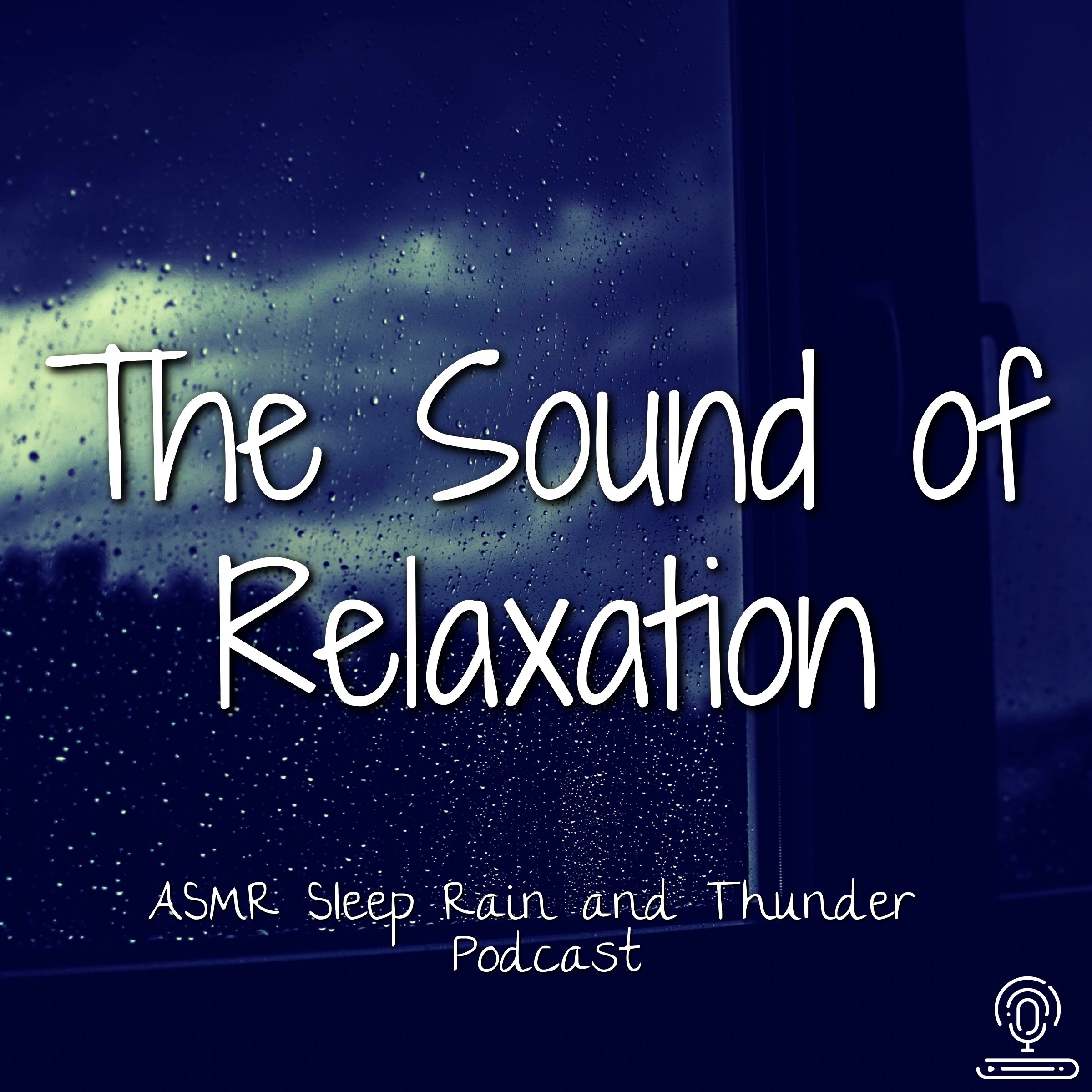 Sleep Therapy Podcast: The Sound of Relaxation ASMR Sleep Rain and Thunder Podcast