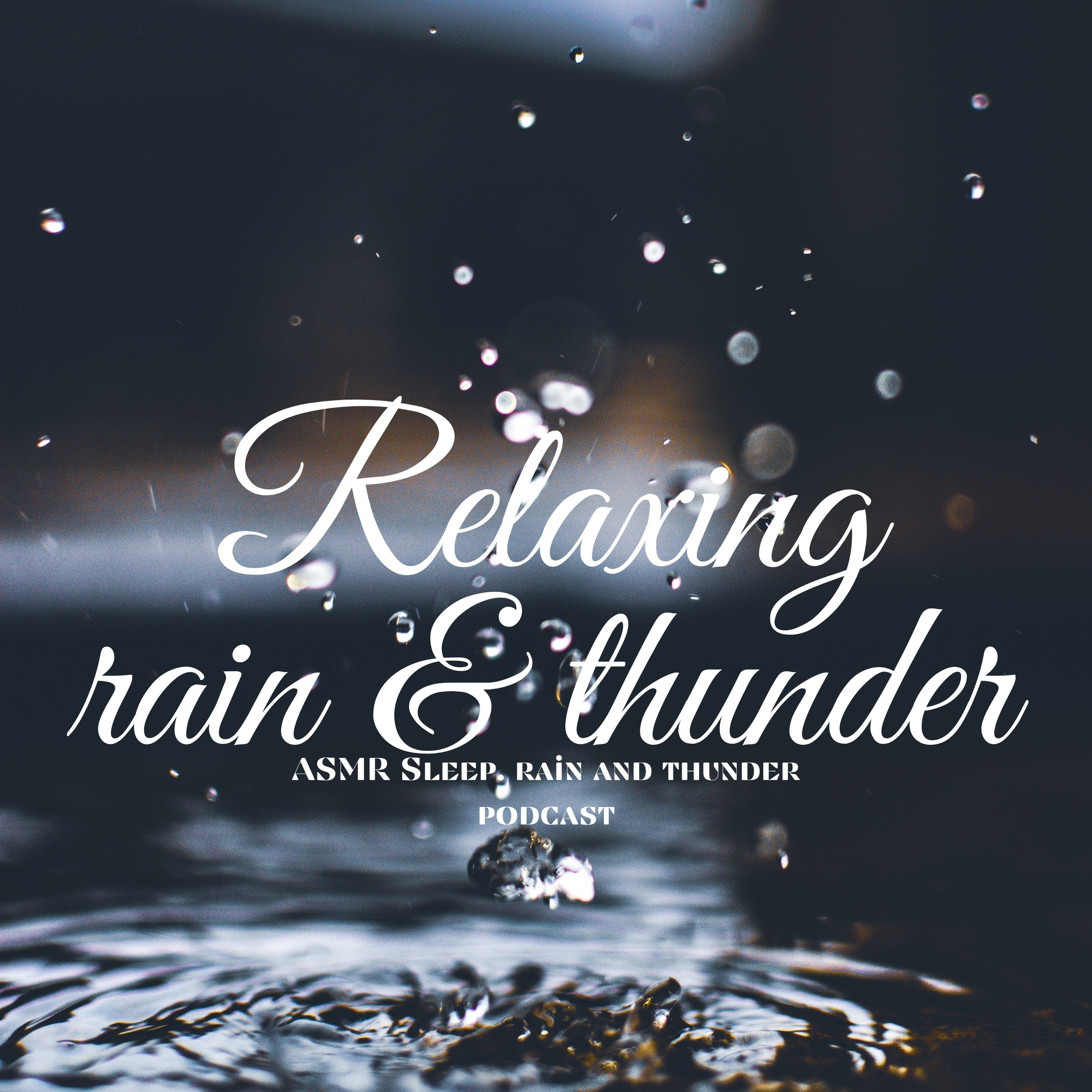 Thunderstorms Relaxing Ambient Sounds ASMR Sleep Rain and Thunder Podcast