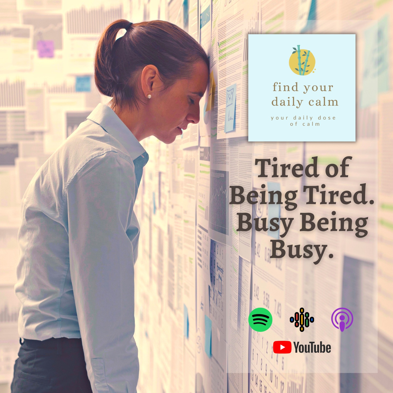 Tired of Being Tired. Busy Being Busy.