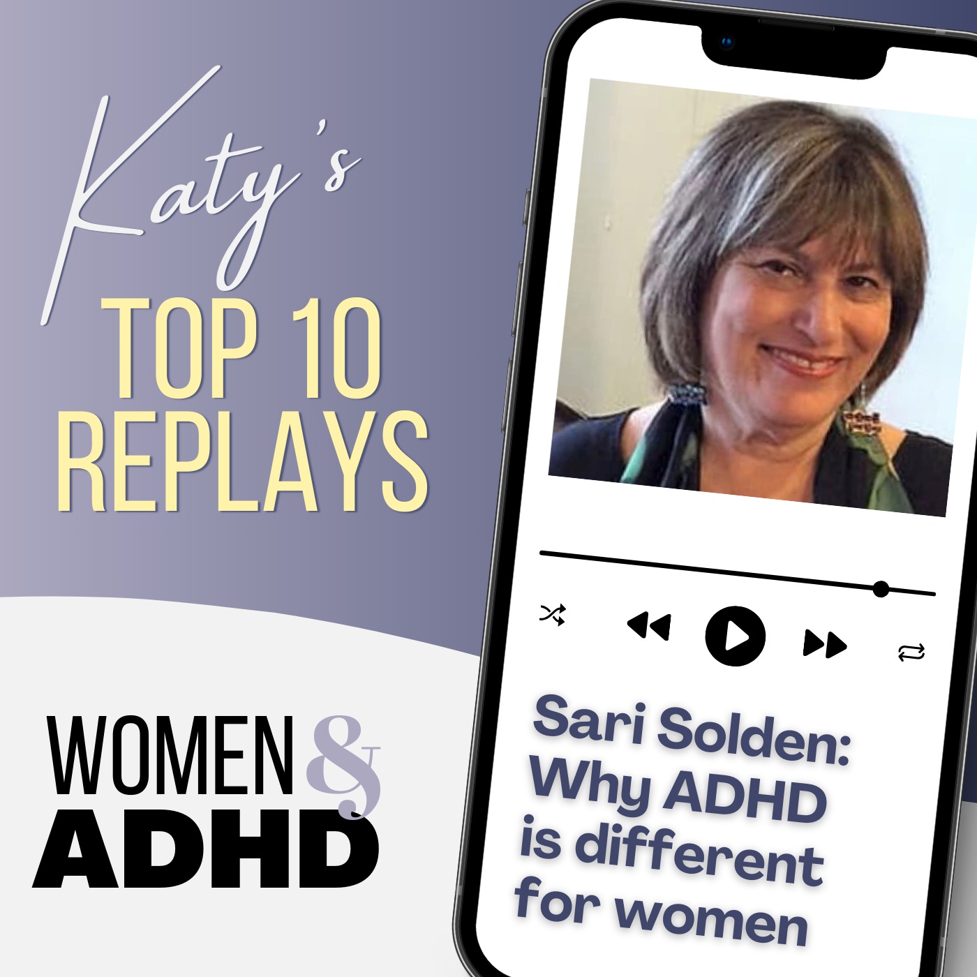 Sari Solden: Why ADHD is different for women [Top 10 Replay with Bonus Update]