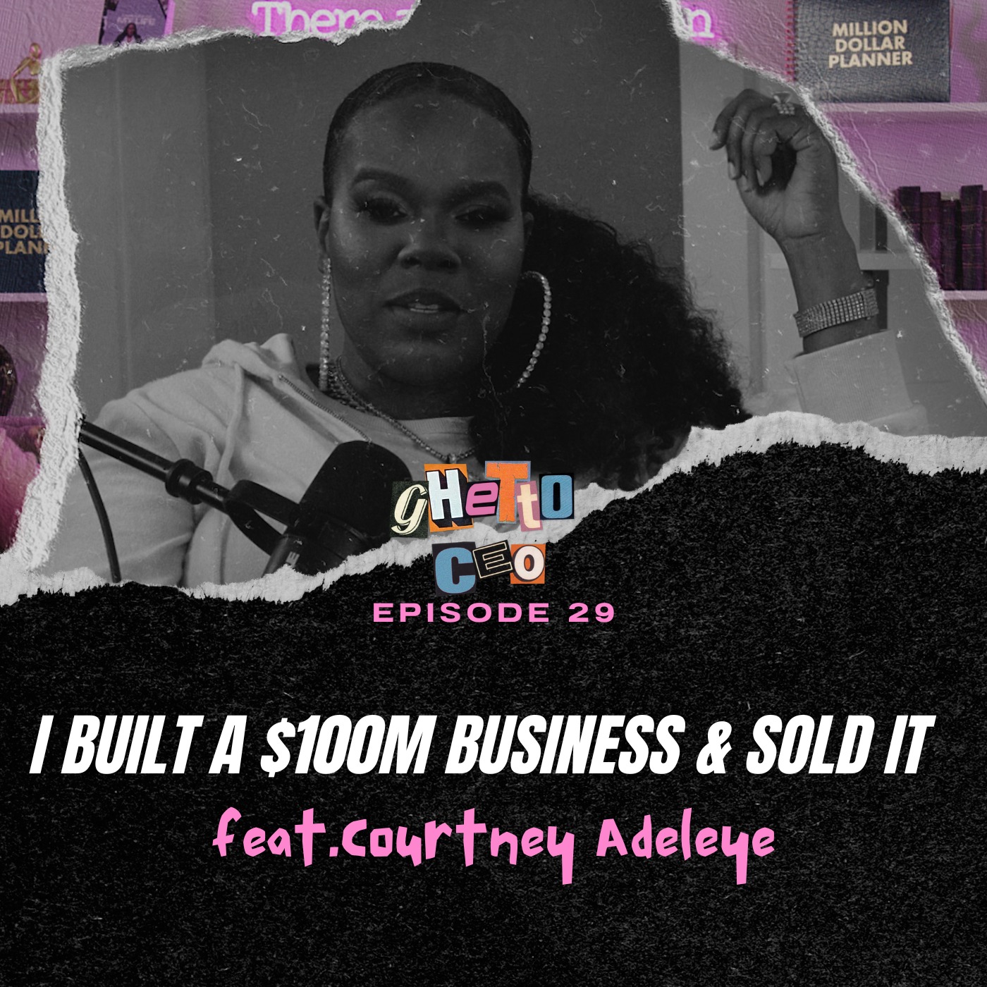 #29 -  I Built A  $100M Business & Sold It  |Ft. Courtney Adeleye