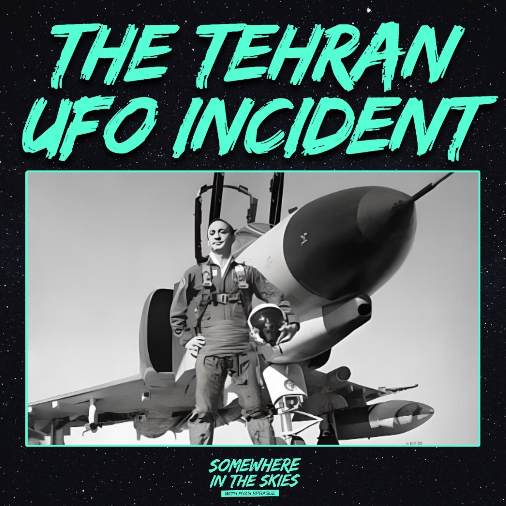 Somewhere in the Skies Takeover: The Tehran UFO Incident | 353