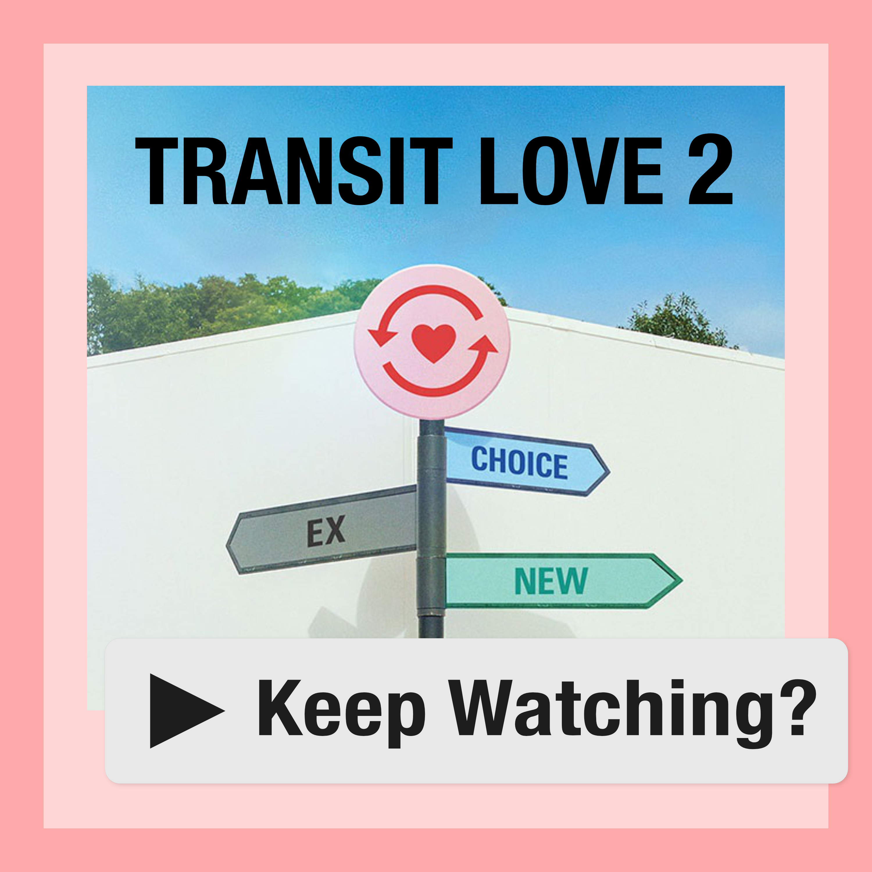 Transit Love 2 | Episode 19