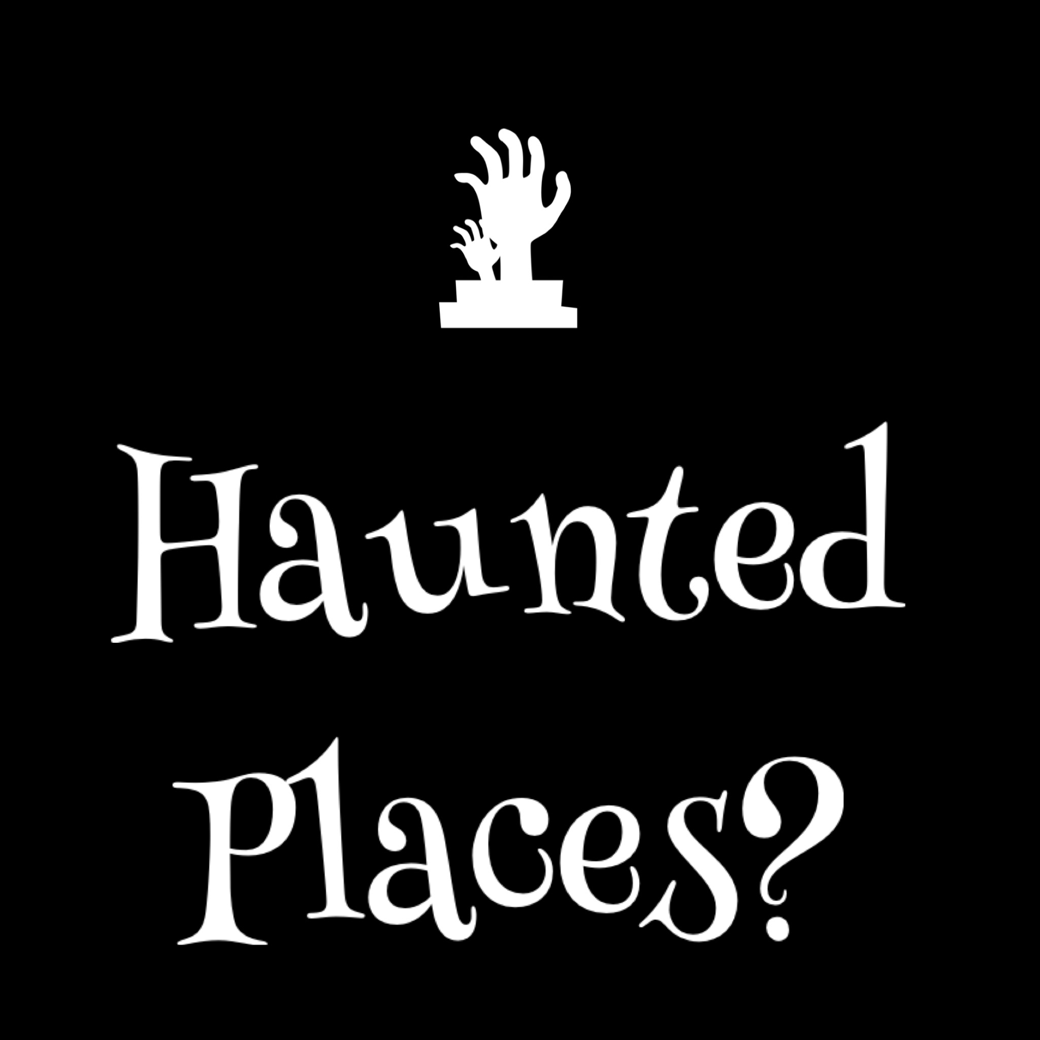 Haunted Places?