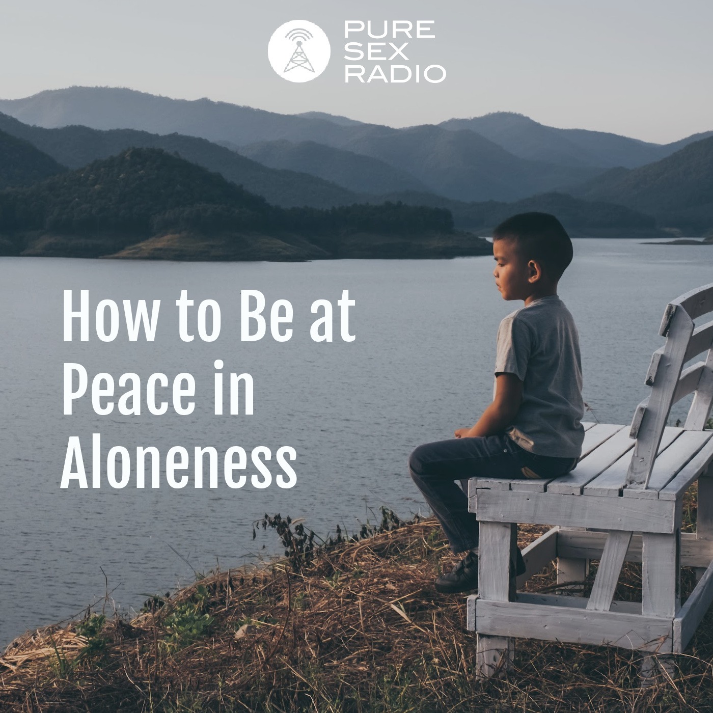 How to Be at Peace in Aloneness