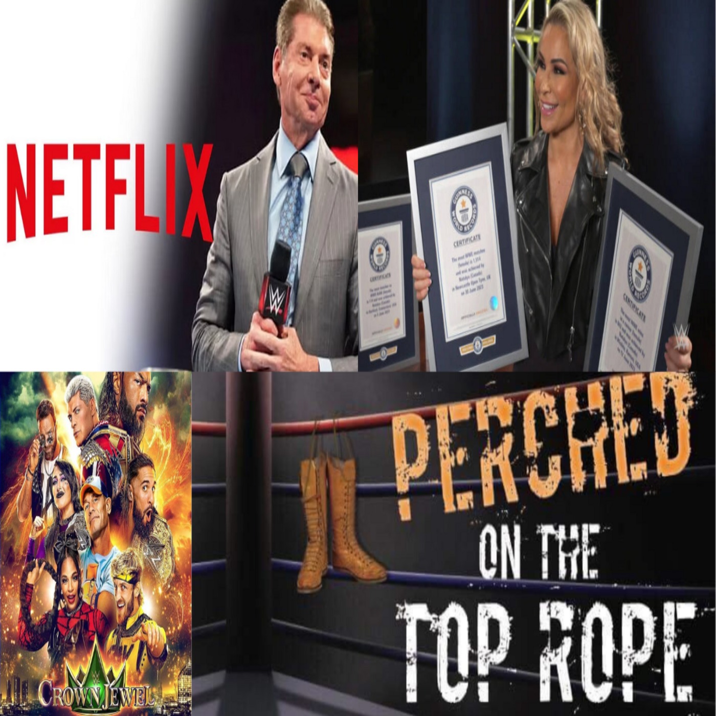 E164: Vince McMahon Has No Say In Netflix Documentary, Natalya Getting Fourth Guinness World Record? Crown Jewel News!