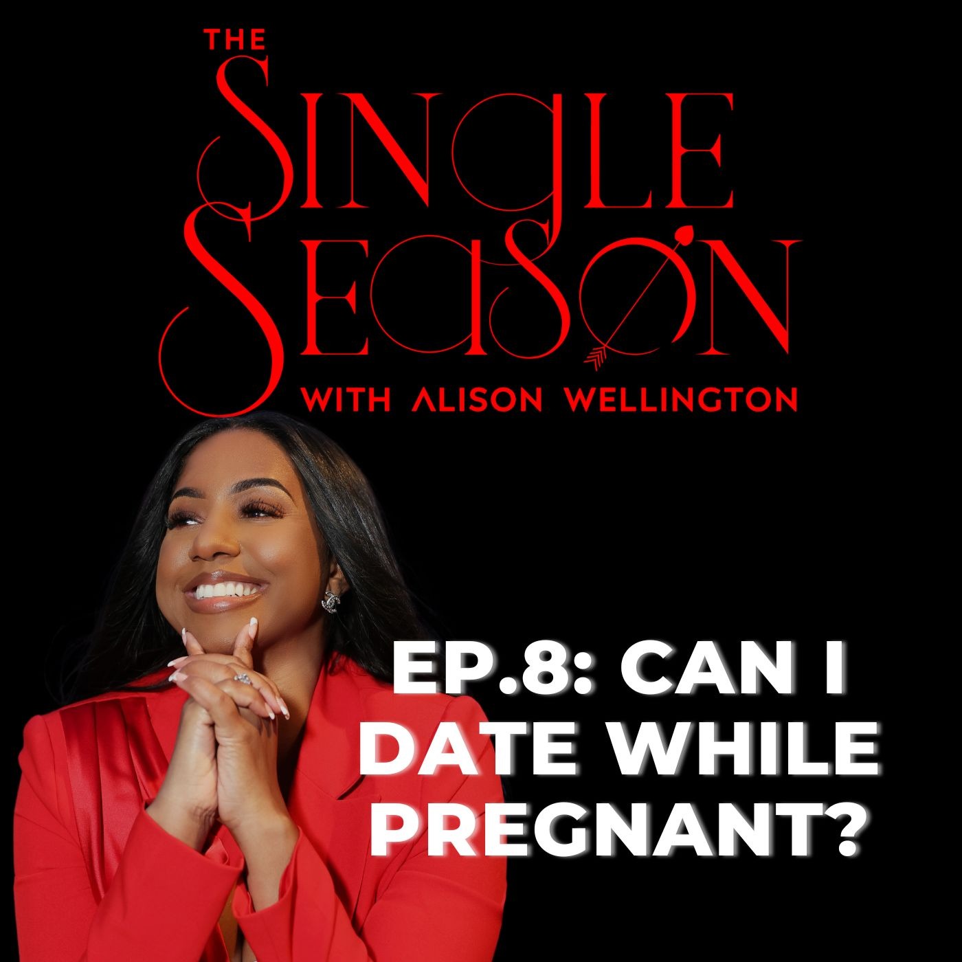 Episode 8: Can I Date While Pregnant | The Single Season