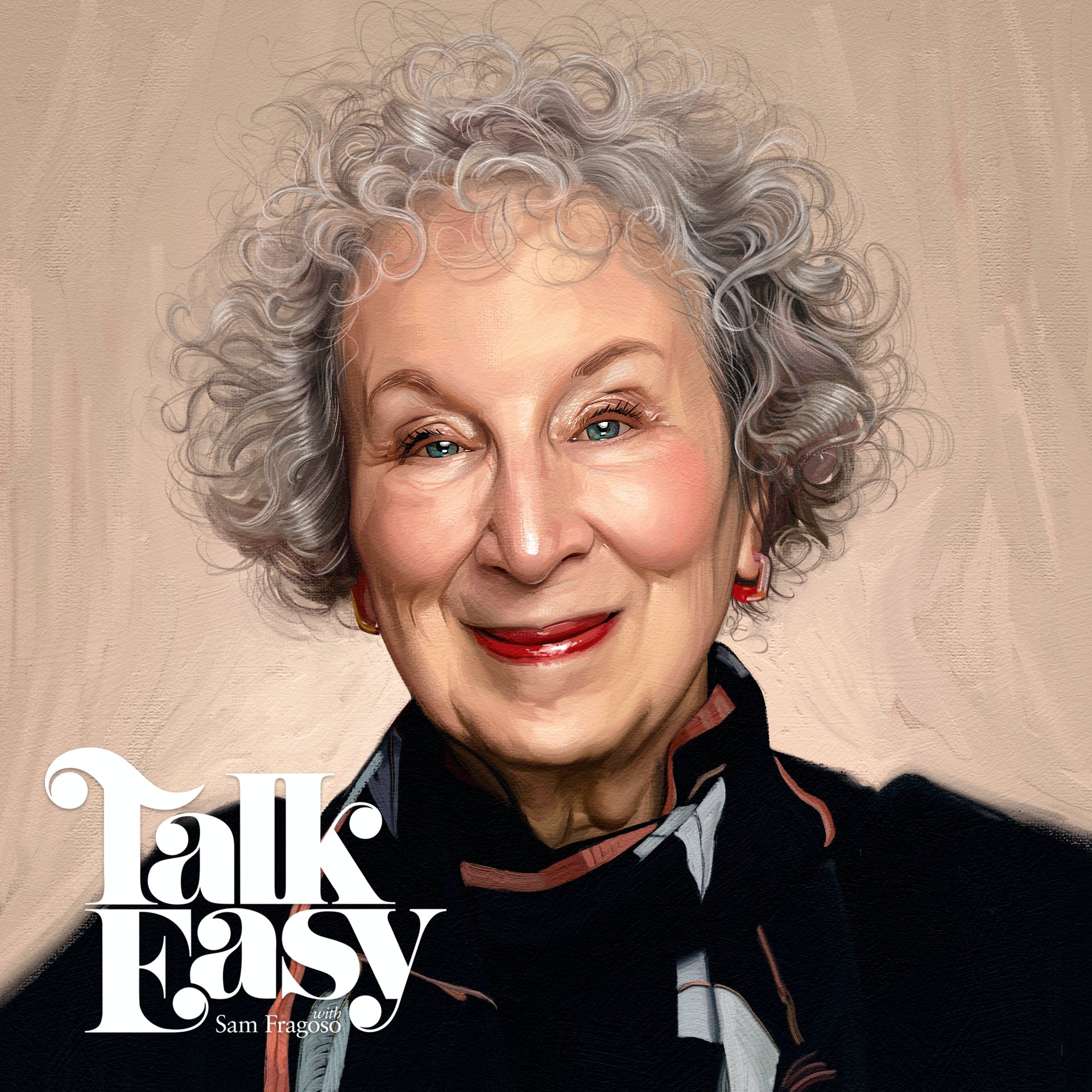 From Talk Easy: Margaret Atwood’s Burning Questions