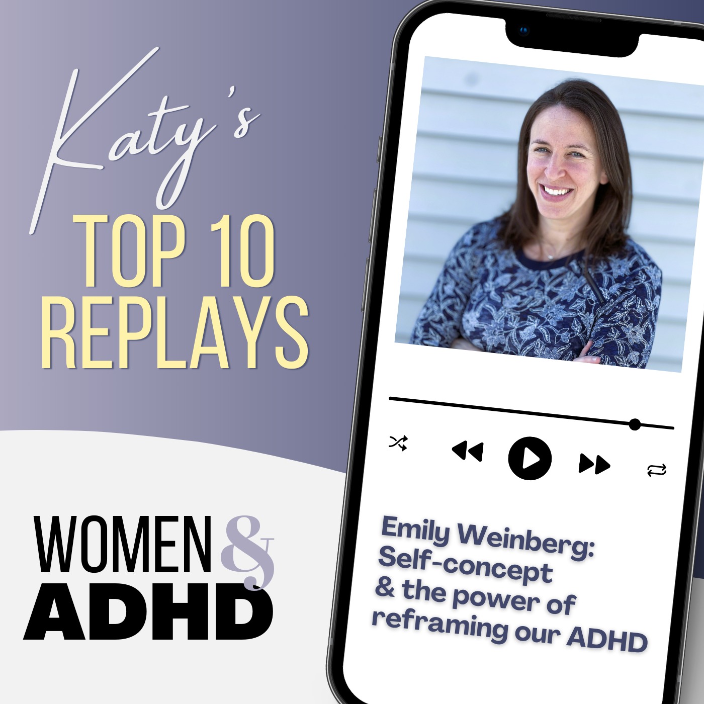 Emily Weinberg: Self-concept & the power of reframing our ADHD [Top 10 Replay with Bonus Update]