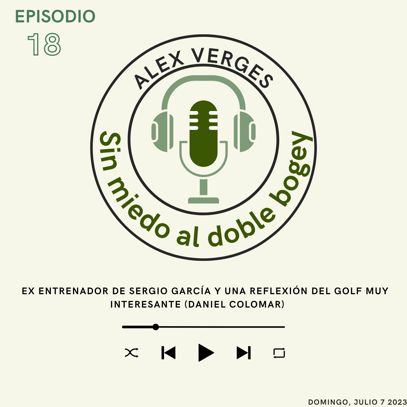1X18 Ex entrenador de Sergio García y una reflexión del golf muy interesante (Daniel Colomar)