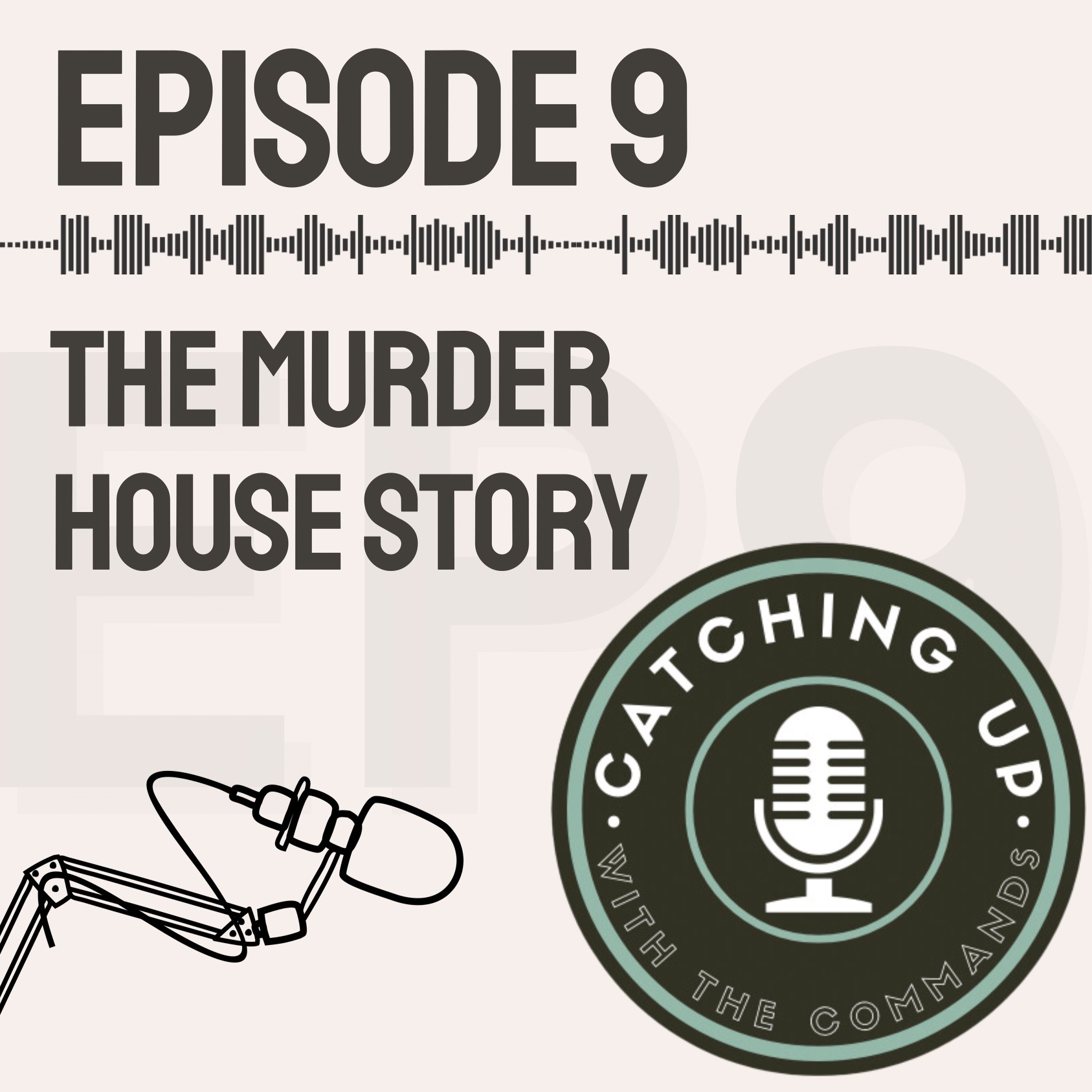 Ep 9 - The Murder House Story