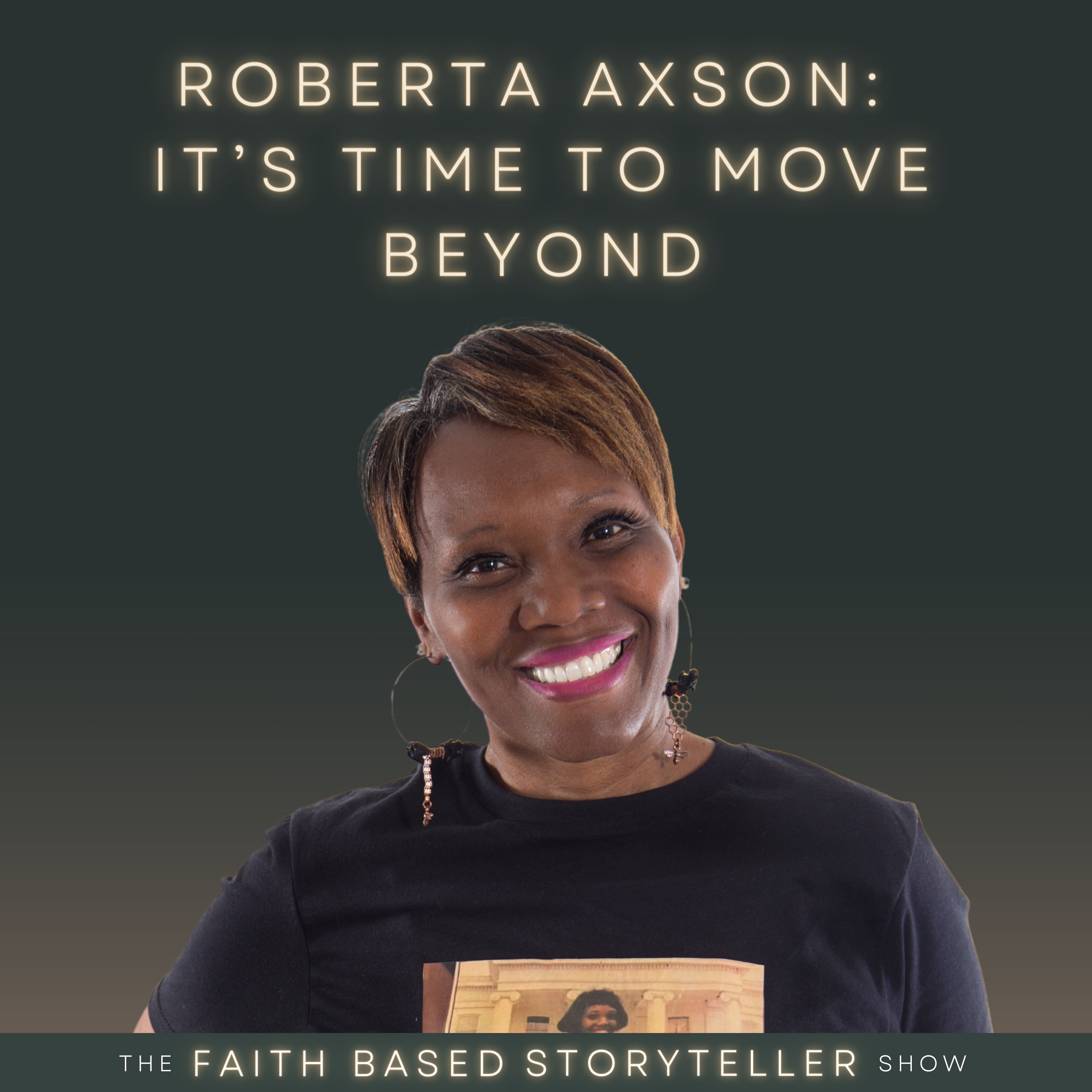 Roberta Axson: It’s Time To Move Beyond episode artwork