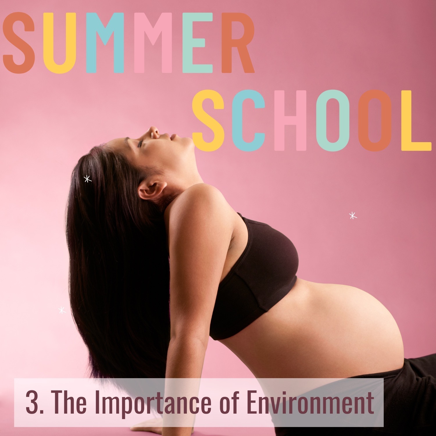 SUMMER SCHOOL Ep 3: The Importance of Environment