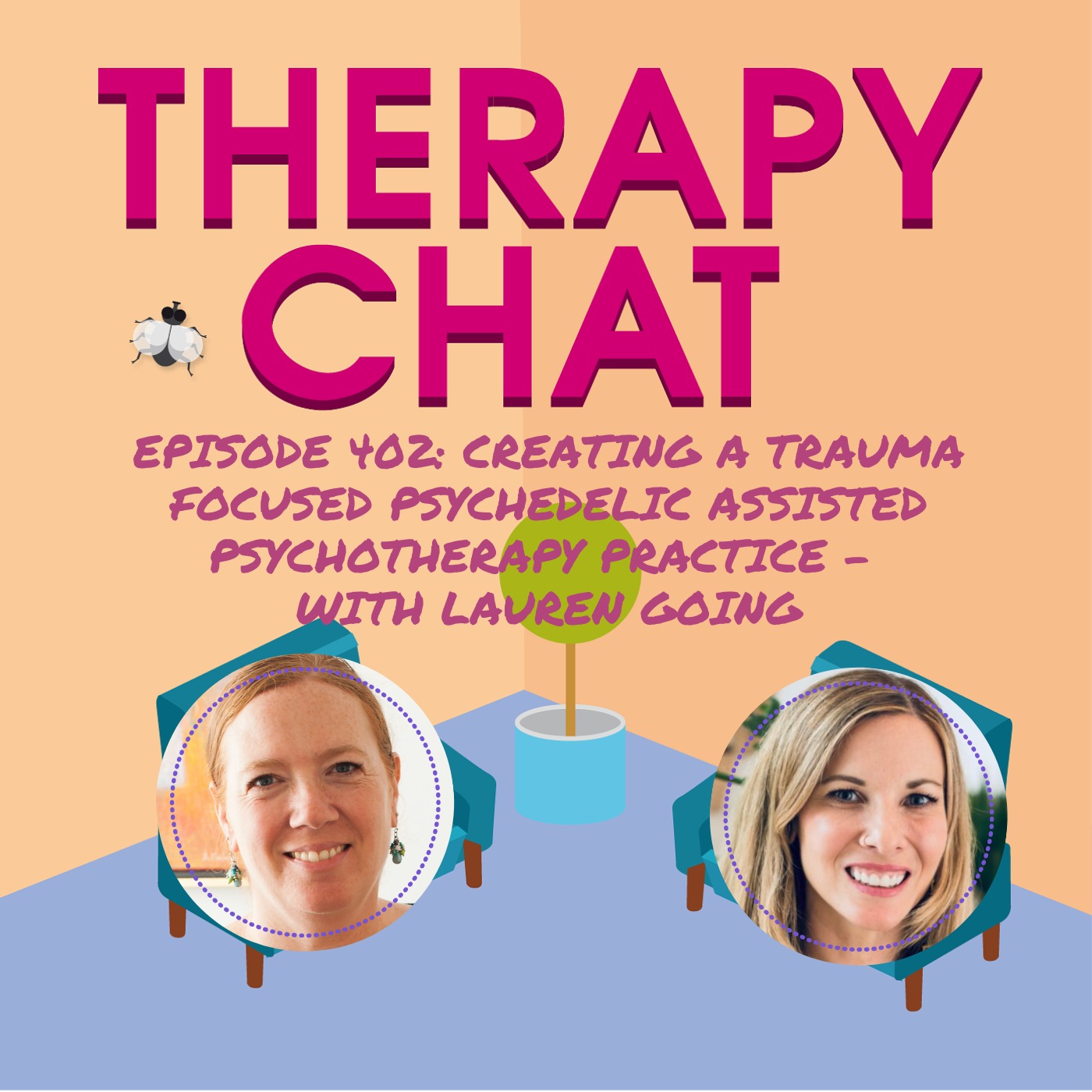 402: Creating A Trauma-focused Psychedelic-assisted Psychotherapy Practice With Lauren Going