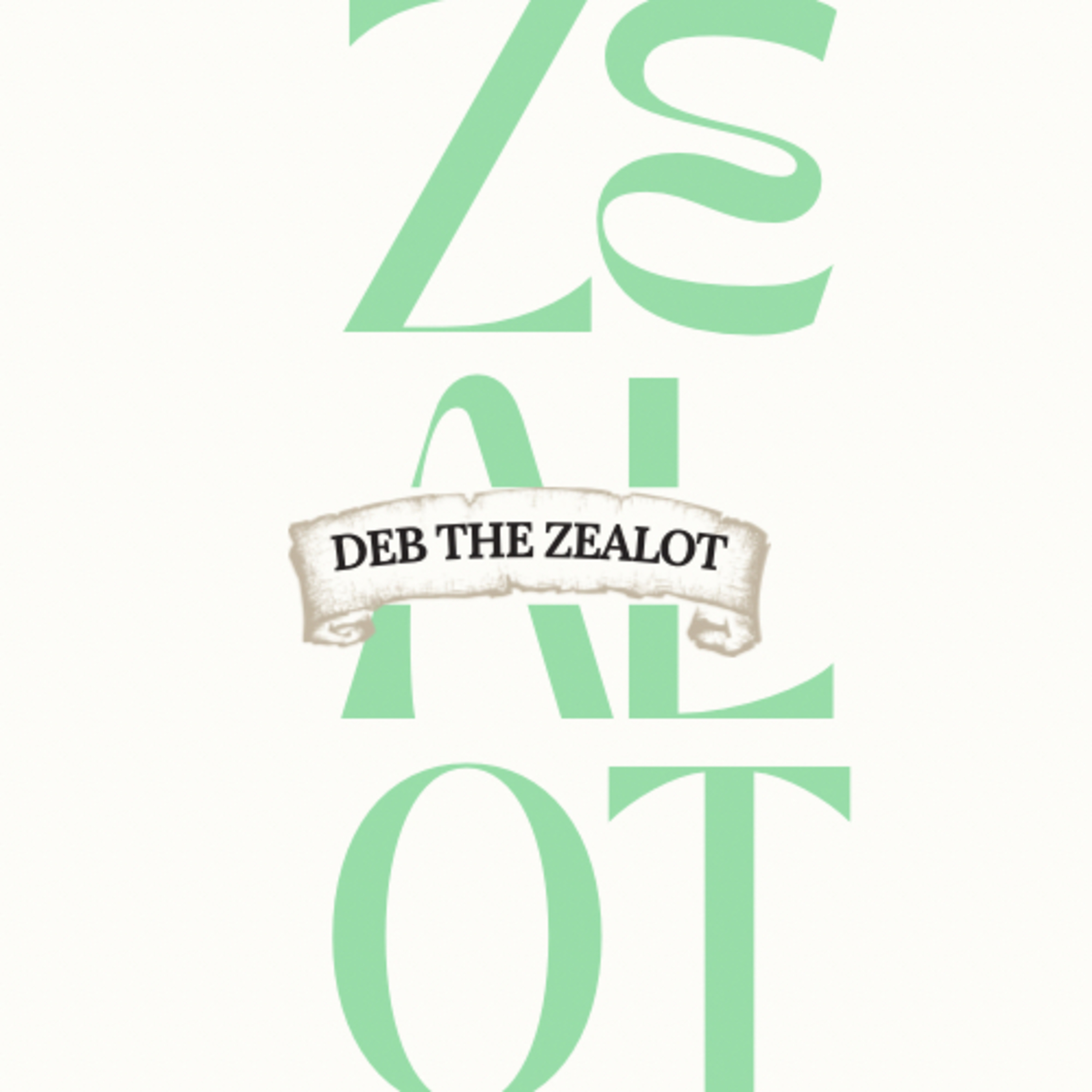 Deb The Zealot podcast artwork