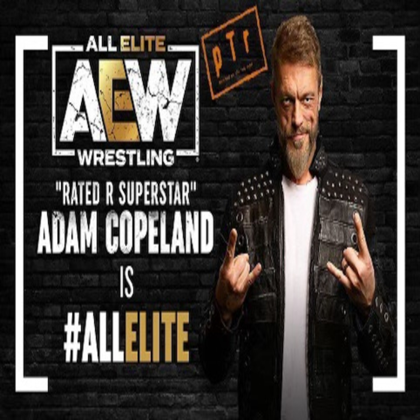 E161:  Rated R Superstar Adam Copeland is ALL ELITE! NXT vs AEW Next Tuesday, & More, OH MY!