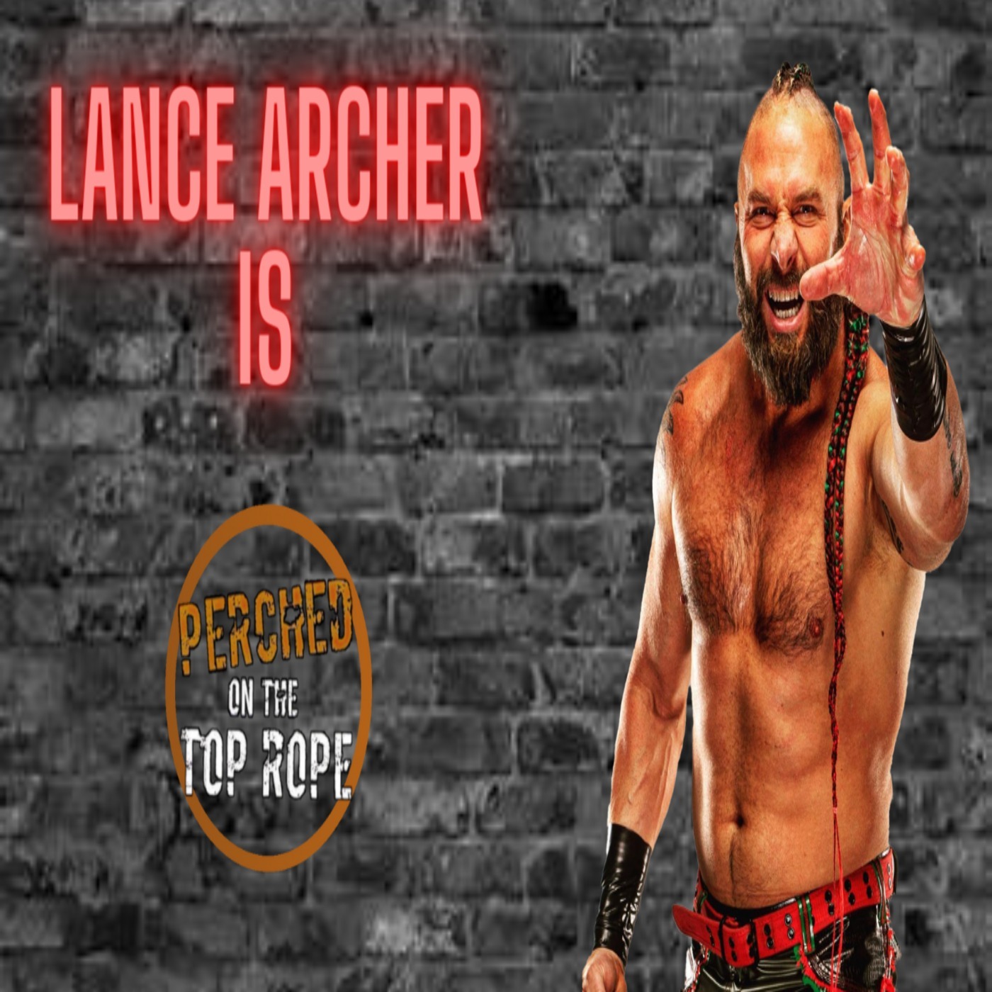 E159: AEW The Murderhawk Monster Lance Acher is Perched On The Top Rope