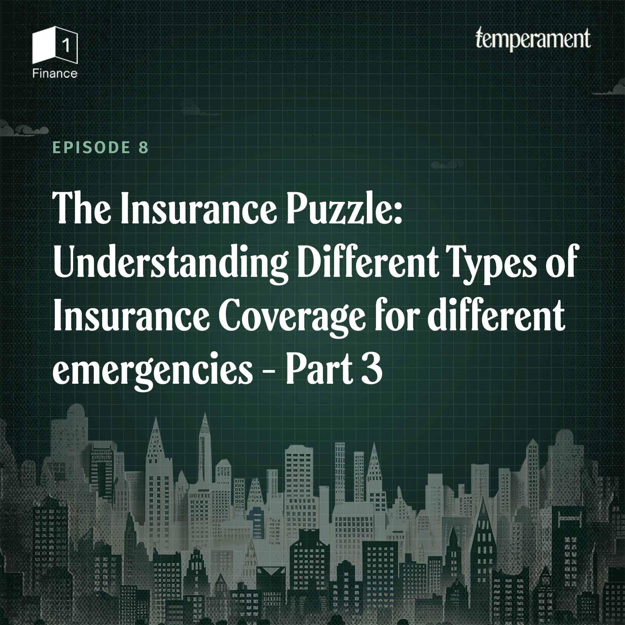 The insurance puzzle: Understanding different types of insurance coverage for different emergencies| Part 3