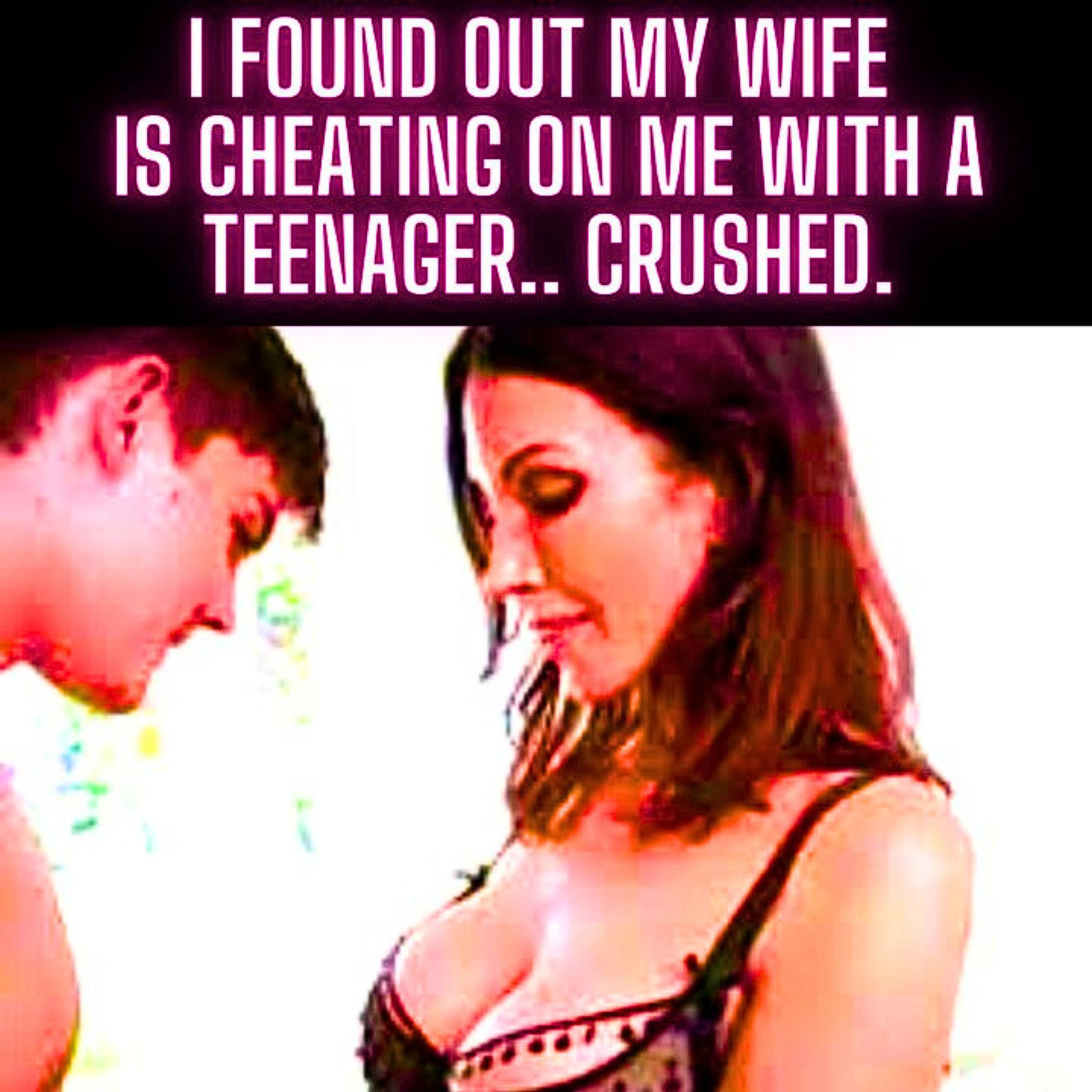 I Found Out My Wife is Cheating On Me with a TEENAGER.. CRUSHED.