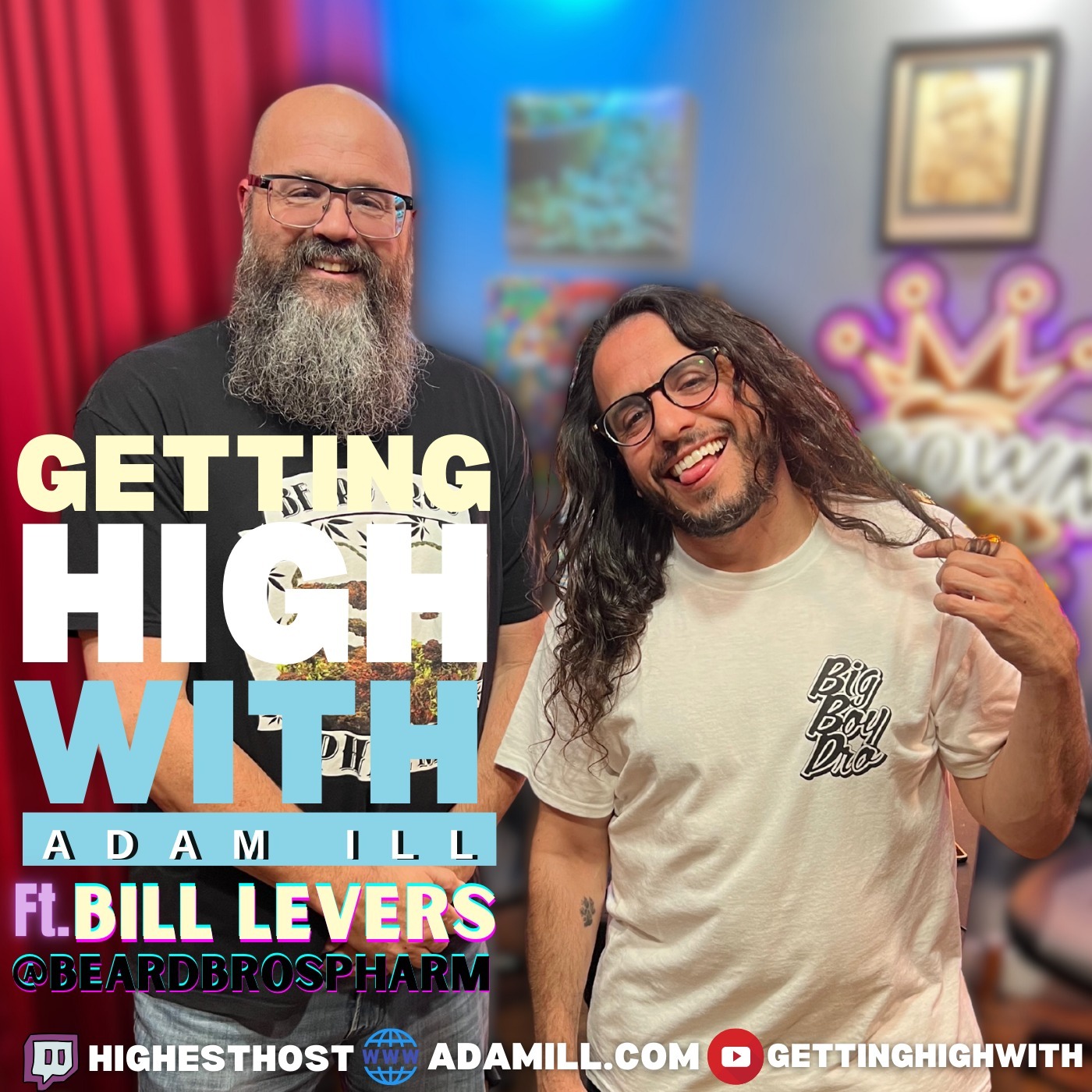 Getting High With Show Potcast hosted by Adam Ill