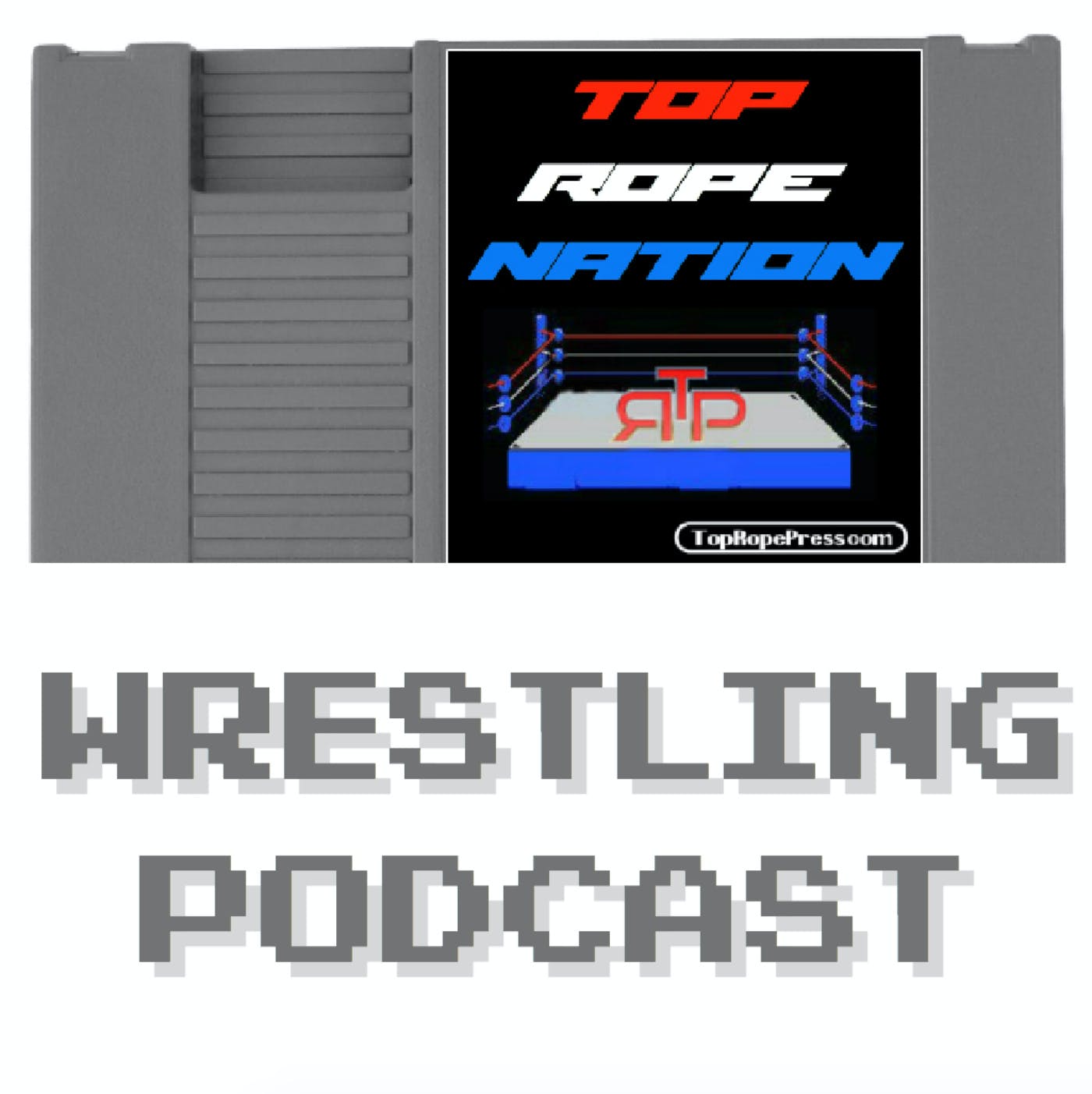 Top Rope Nation - WWE & AEW Podcast