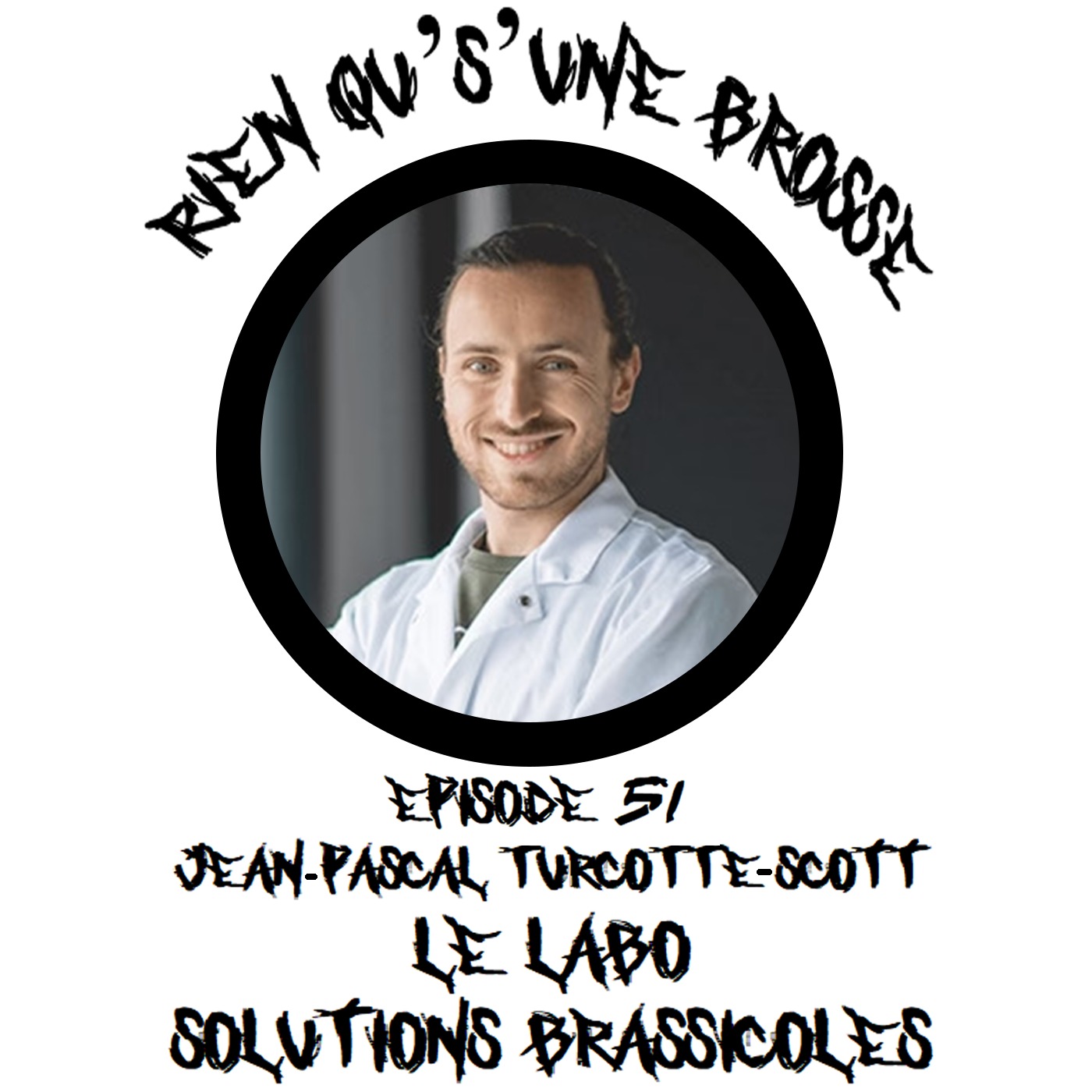 Épisode 51 - Jean-Pascal Turcotte-Scott (Le labo Solutions Brassicoles)