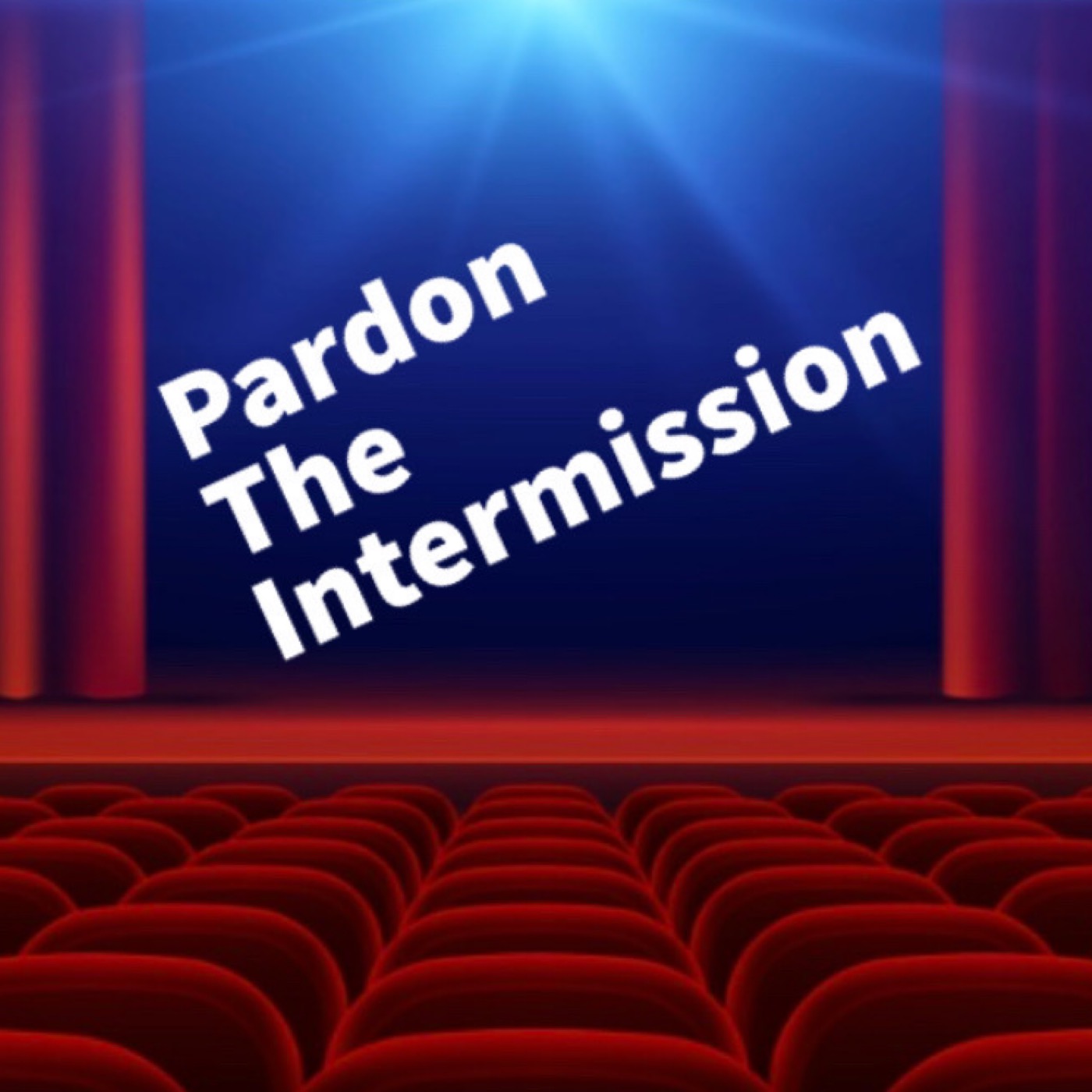 Pardon The Intermission