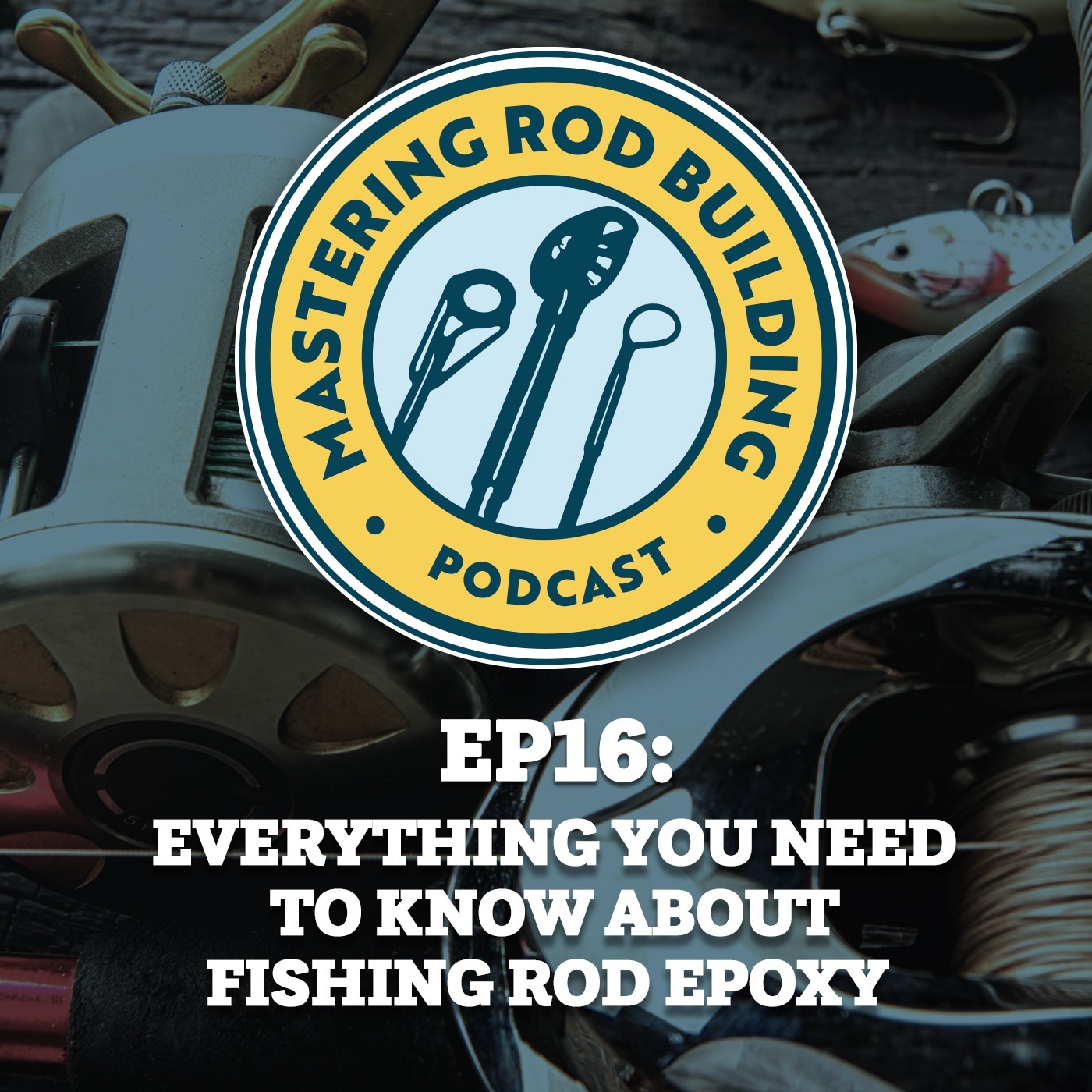 Mastering Rod Building - Everything You Need To Know About Fishing Rod Epoxy  - Podcast Addict