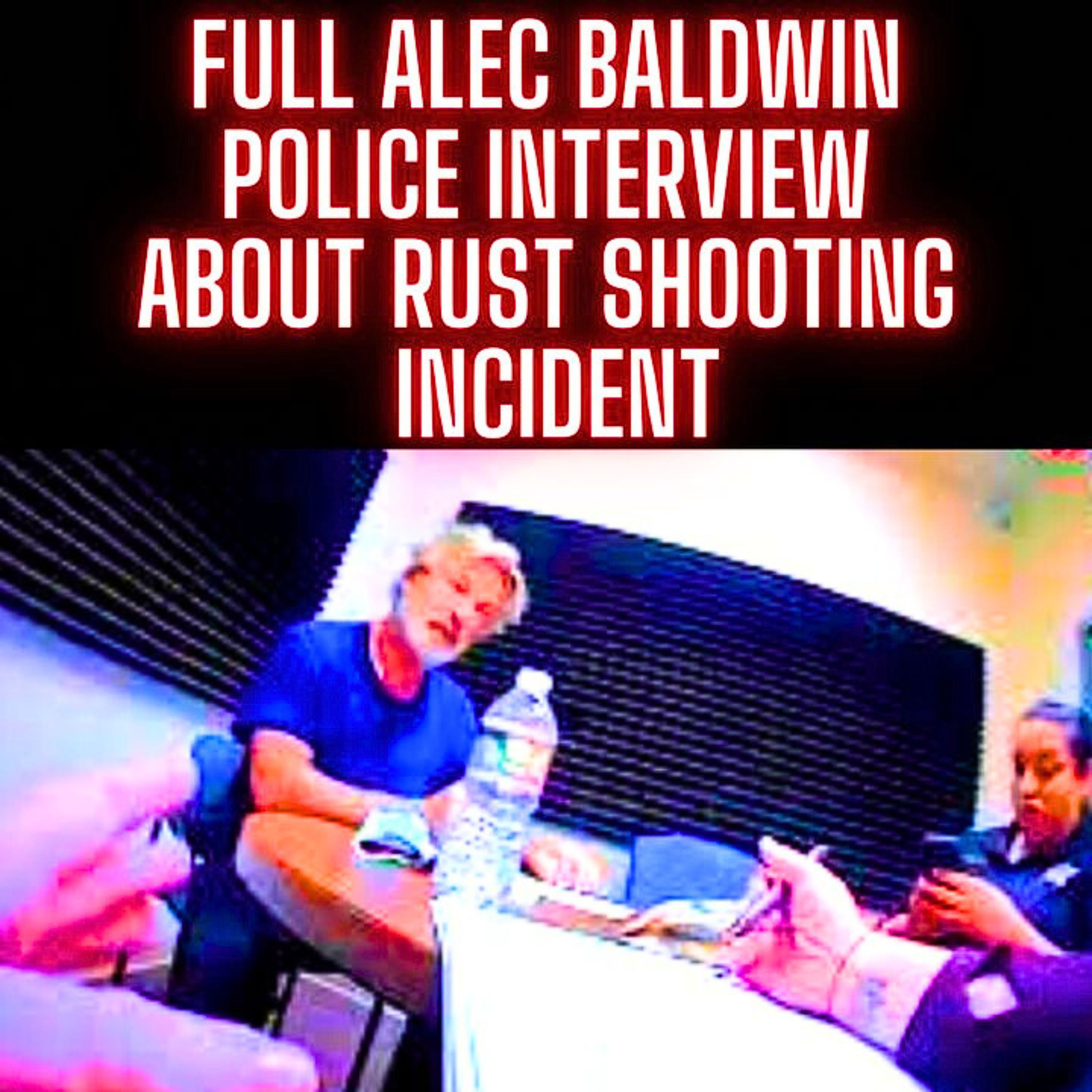 FULL Alec Baldwin Police Interview About Rust Shooting Incident