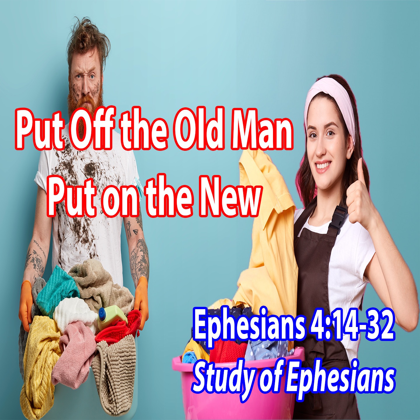 Put Off the Old Man, Put on the New (Ephesians 4:14-32) episode artwork
