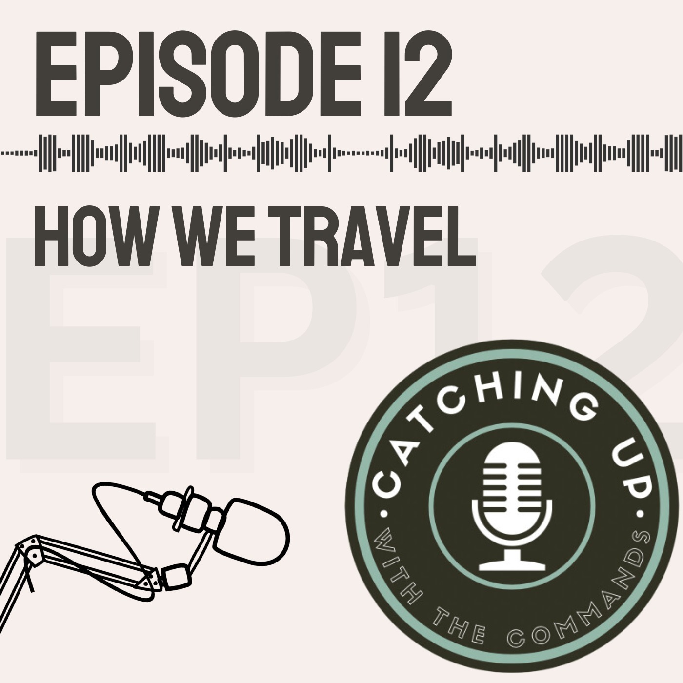 Ep 12 - How We Travel