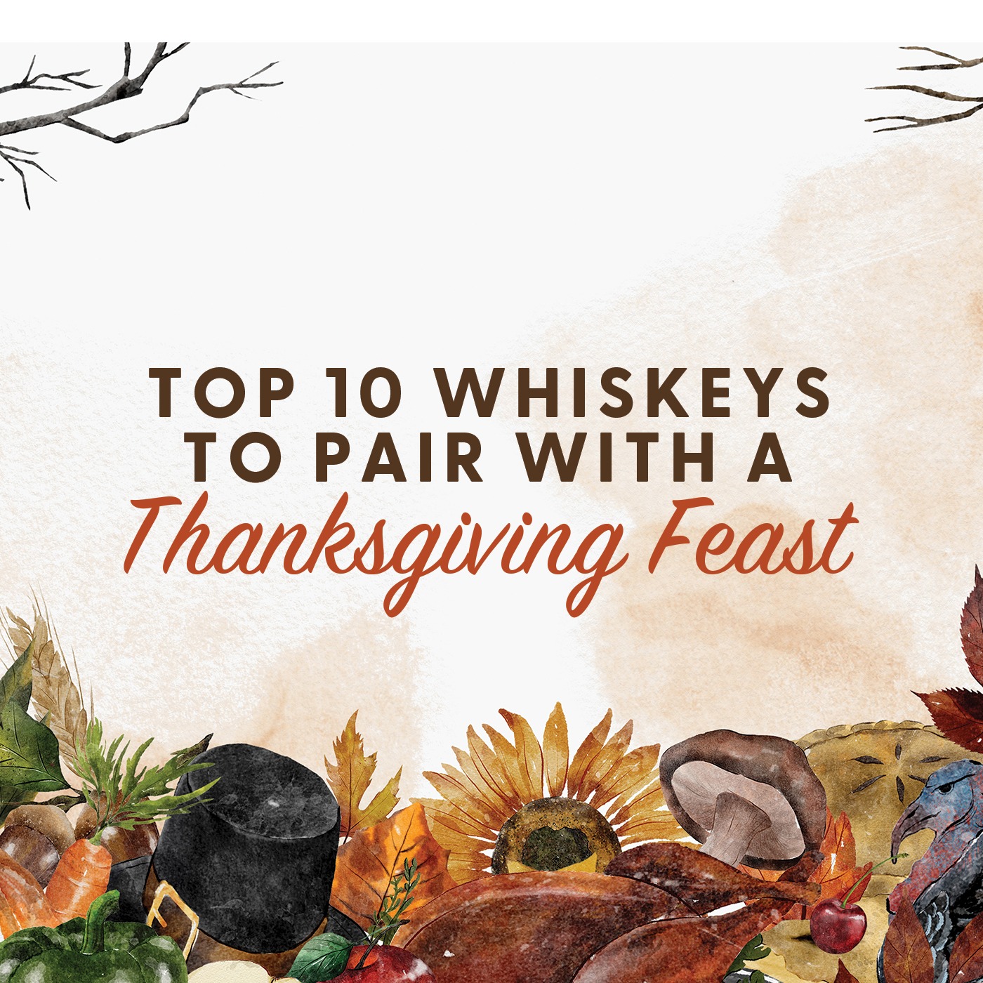 Top 10 Whiskeys to Pair With a Thanksgiving Feast