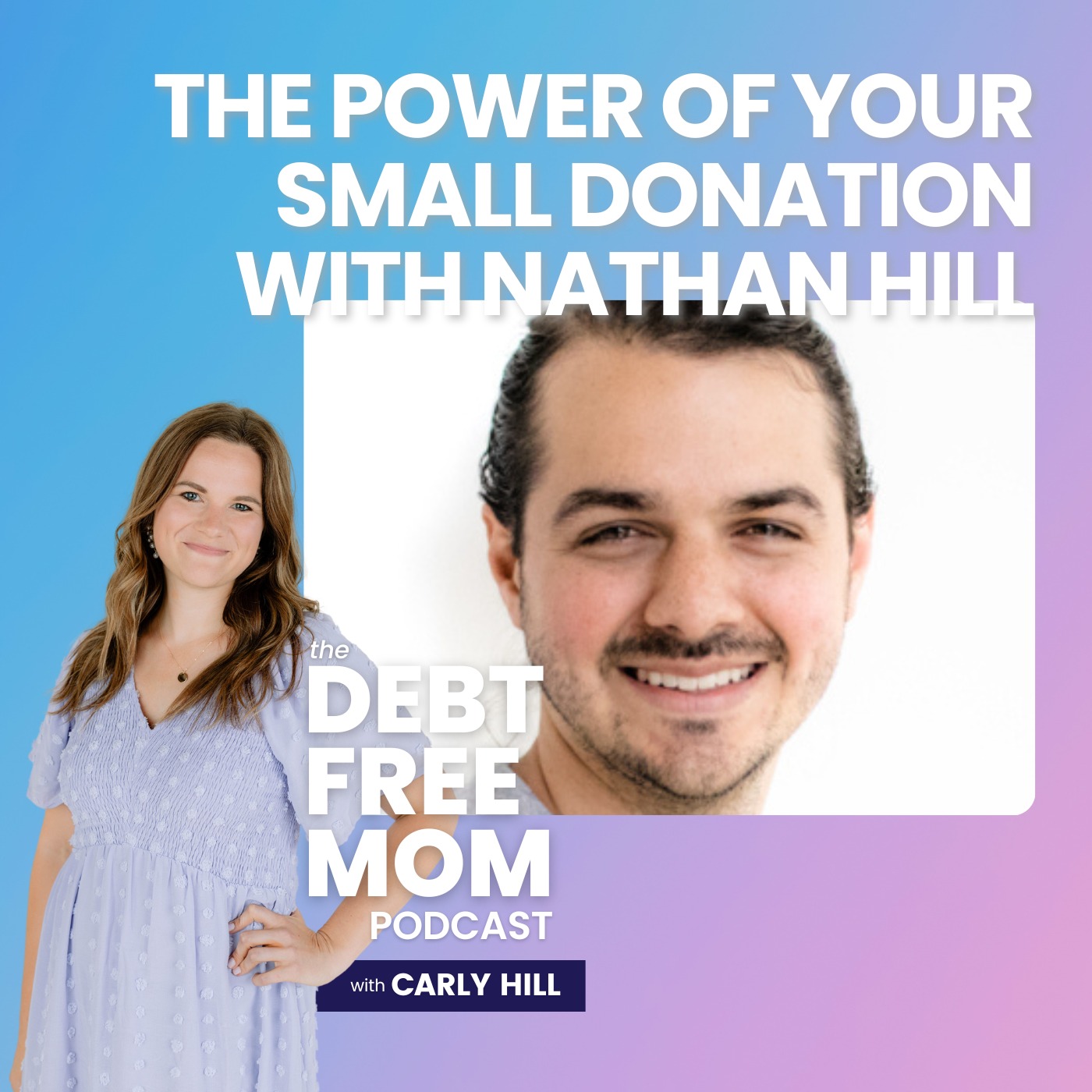 37. The Power of Your Small Donation with Nathan Hill