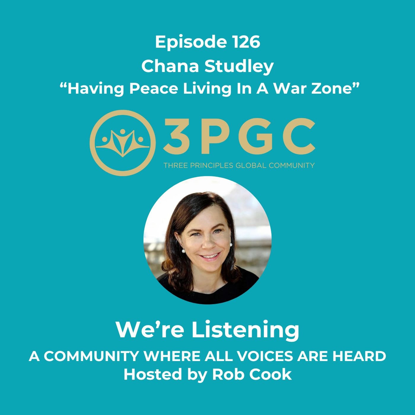 Ep 126. Chana Studley “ Having Peace Living In A War Zone”