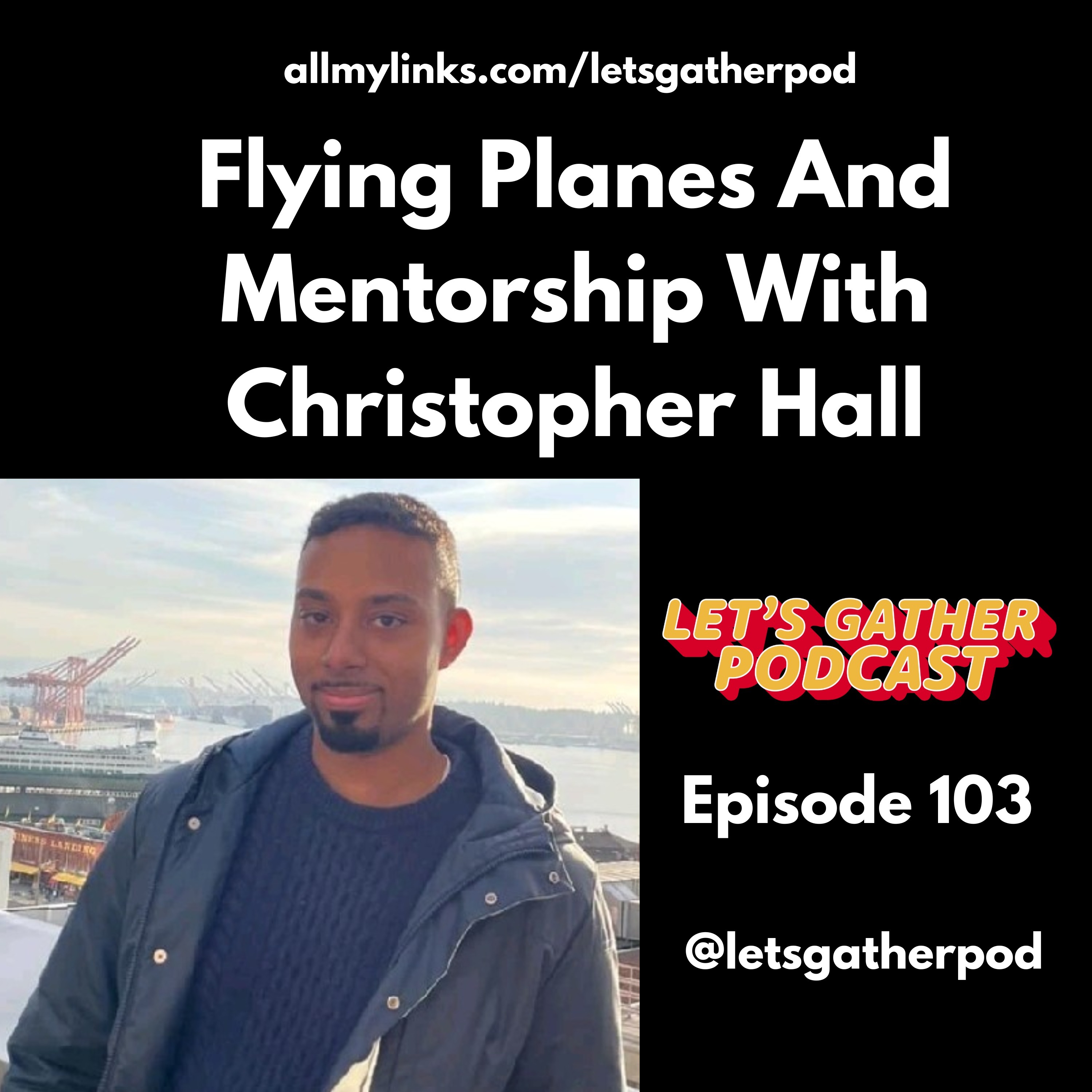 Flying Planes And Mentorship With Christopher Hall episode artwork