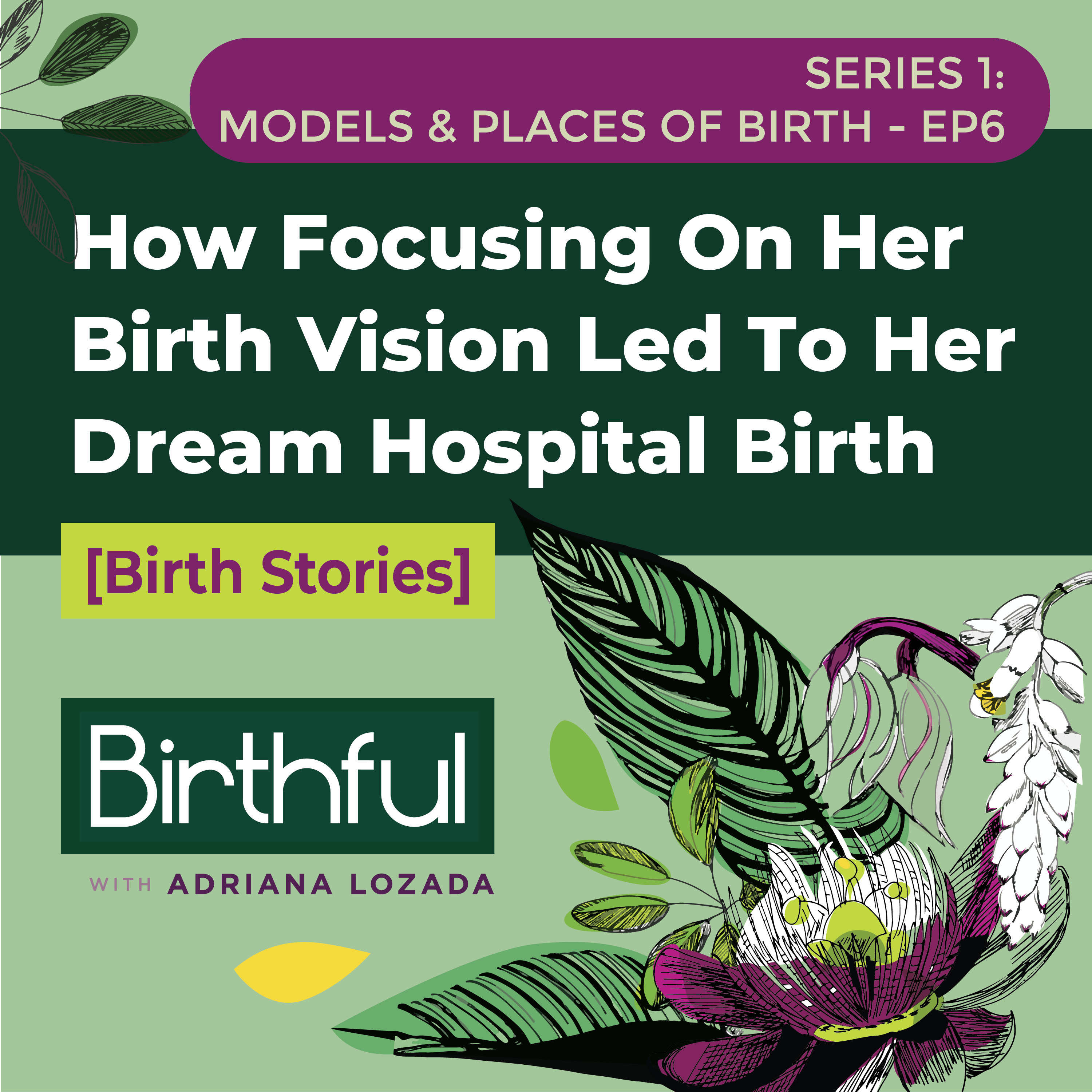 [Birth Stories] How Focusing On Her Birth Vision Led To Her Dream Hospital Birth