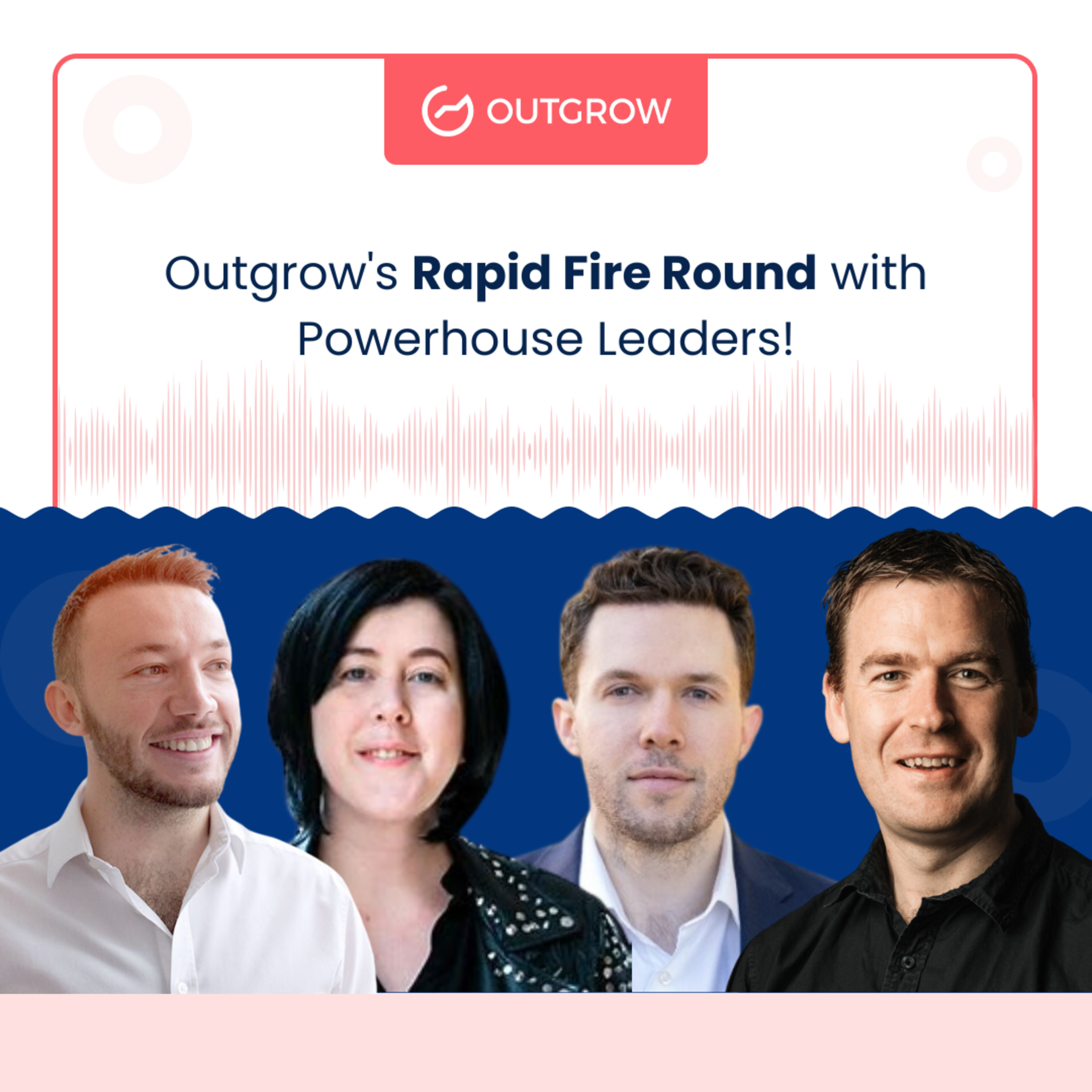Snippet: Outgrow's Rapid Fire Round with Powerhouse Leaders! episode artwork