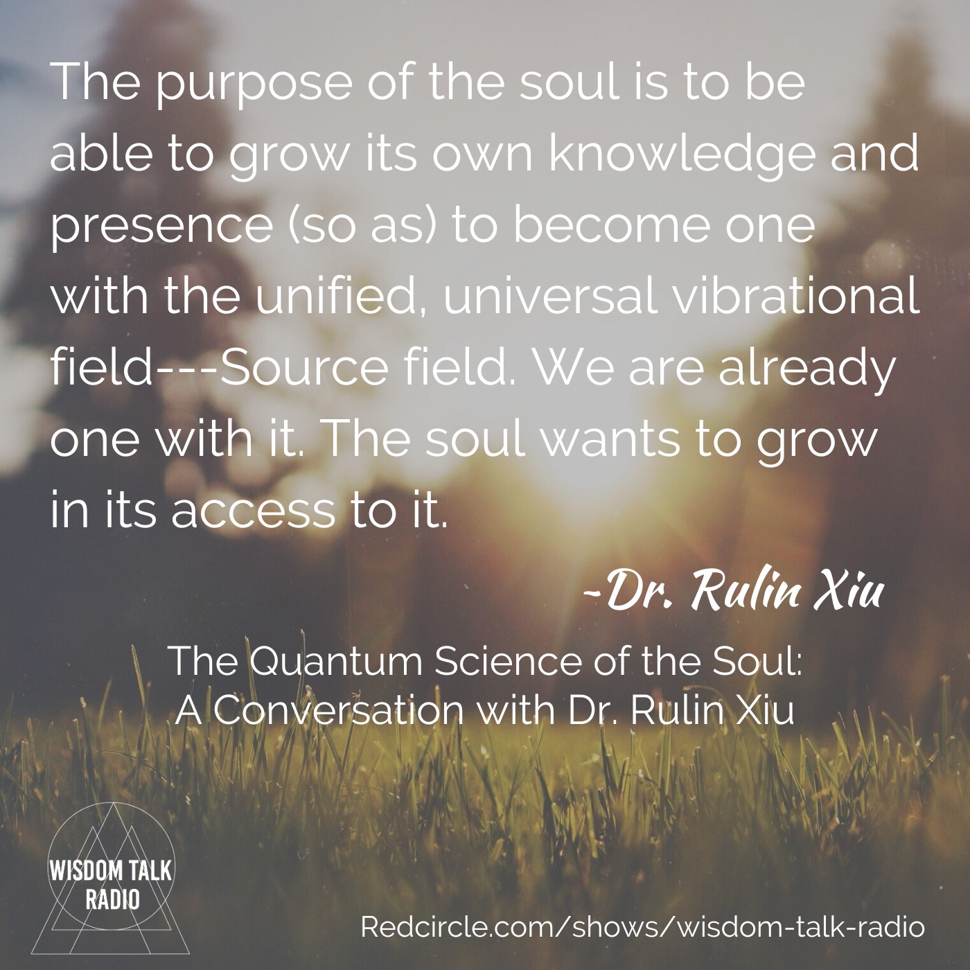 The Quantum Science of the Soul: a Conversation with Dr. Rulin Xiu
